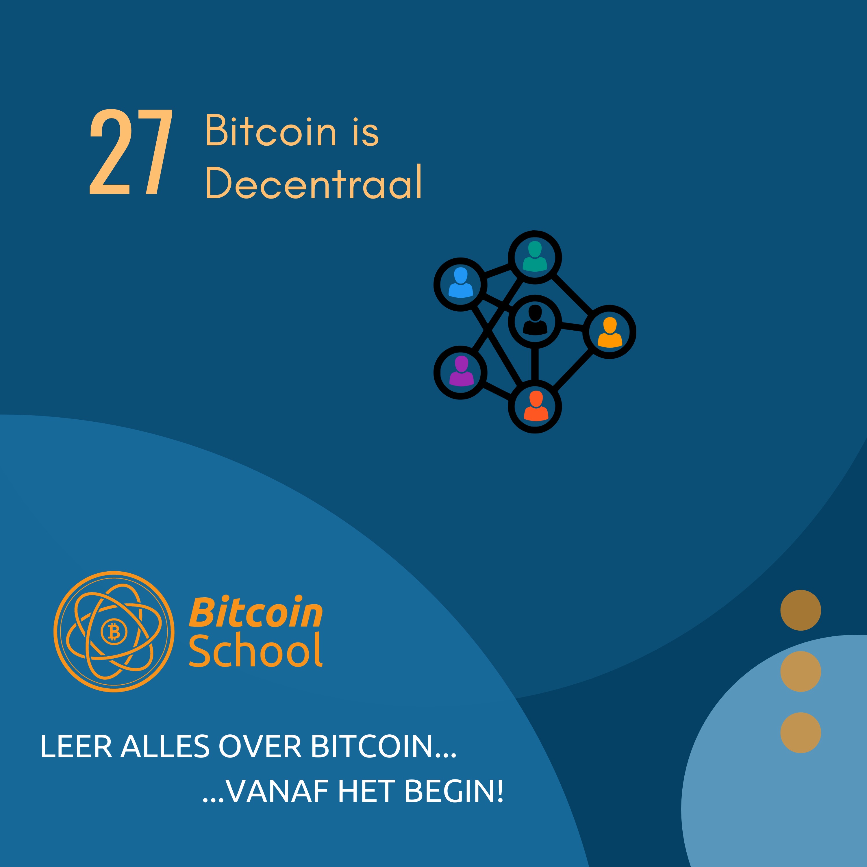 Les 27 - Bitcoin is Decentraal - Platform VS Protocol