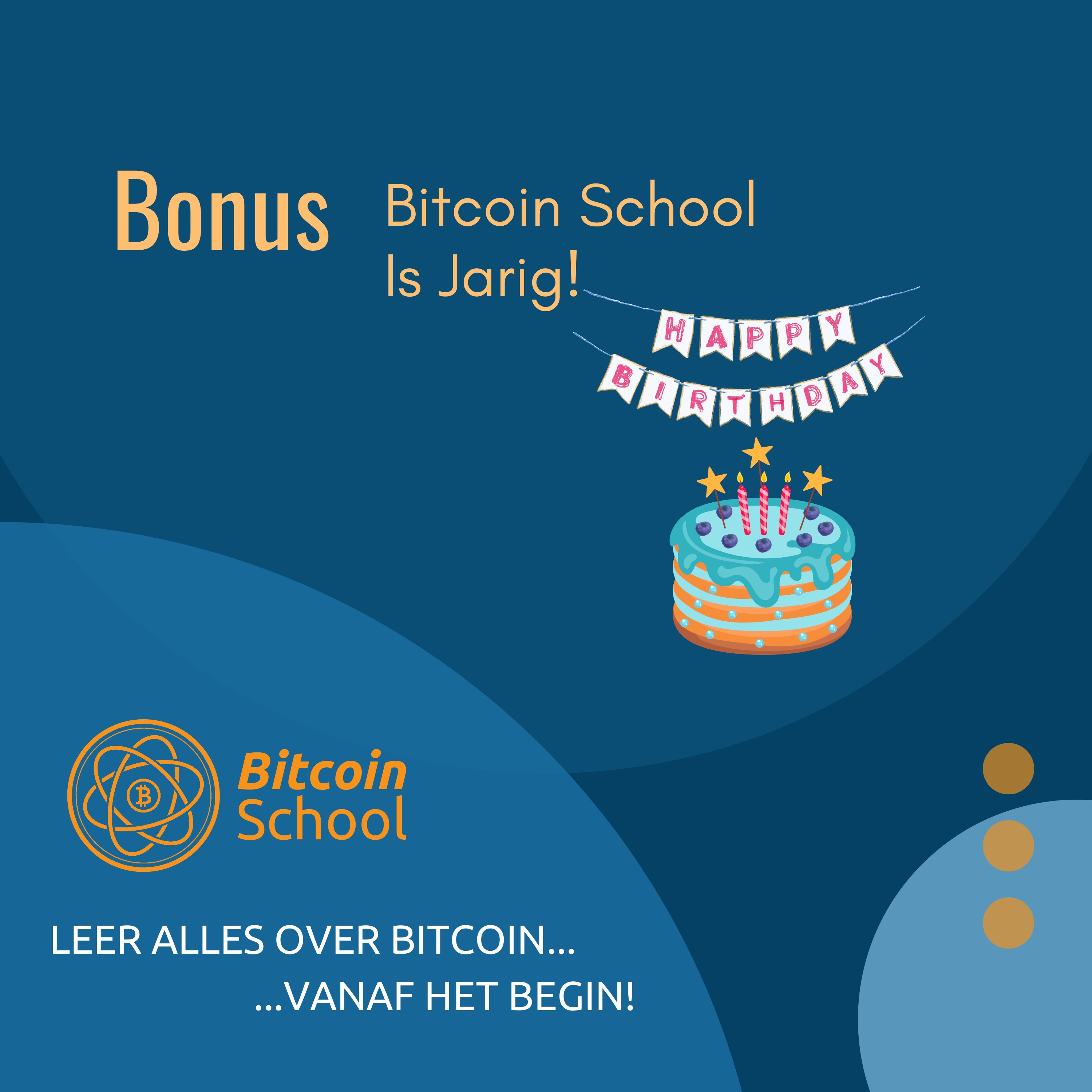 Bonus - Bitcoin School is jarig!