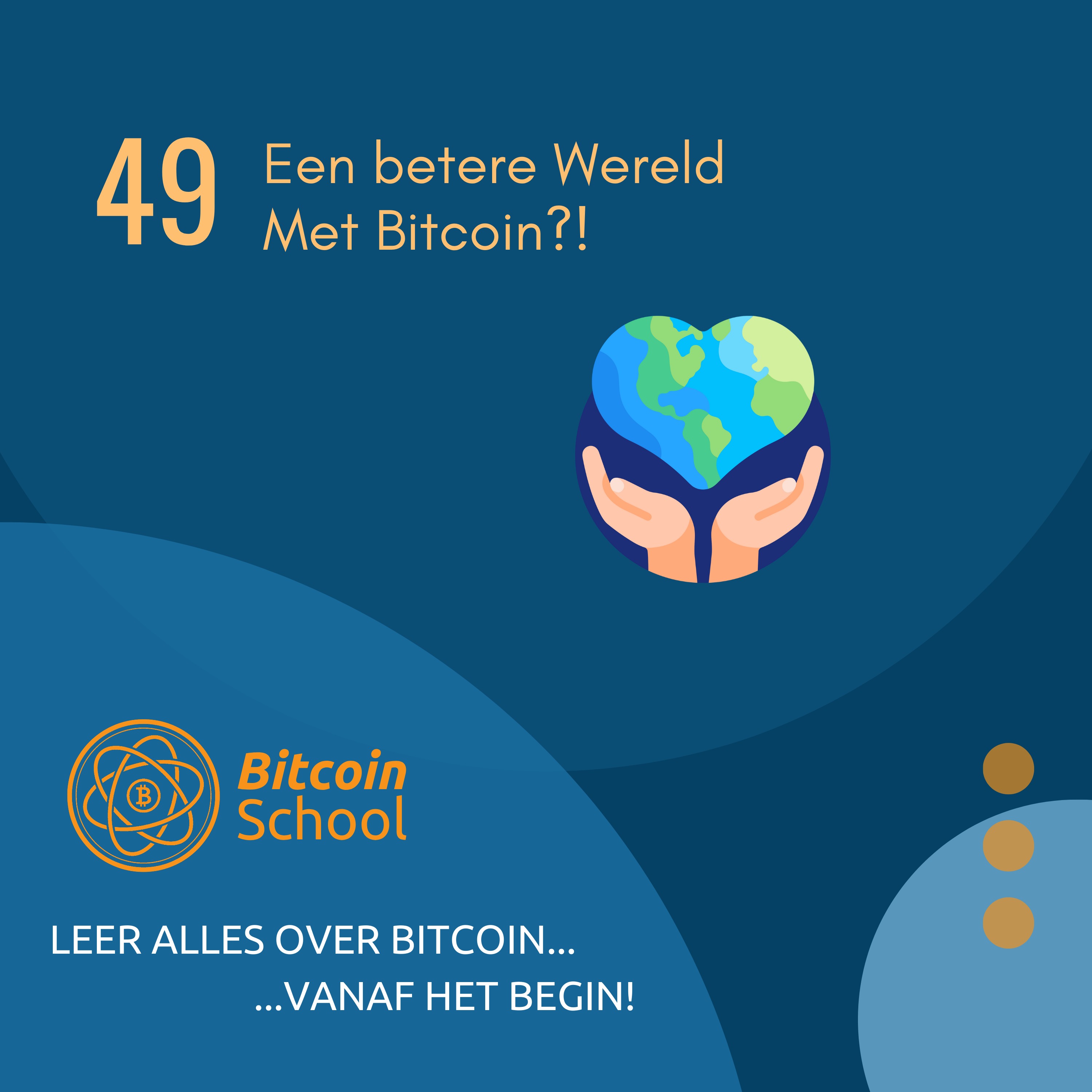 Les 49 - Een betere Wereld door Bitcoin?!