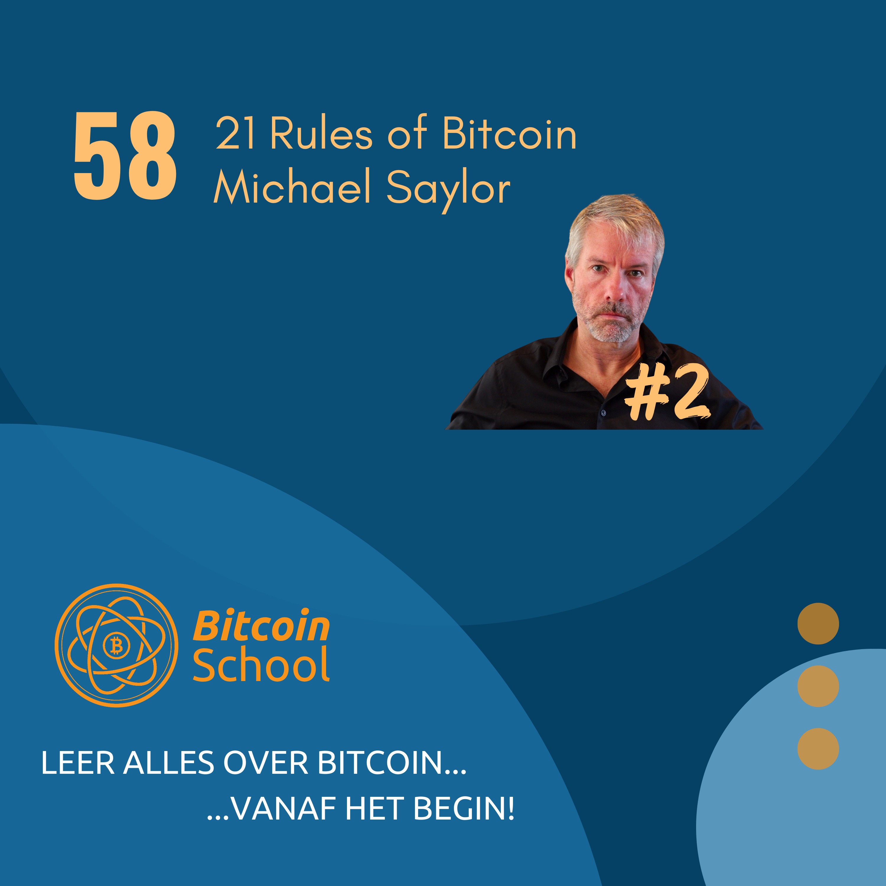 Les 58 - 21 Rules of Bitcoin by Michael Saylor #2