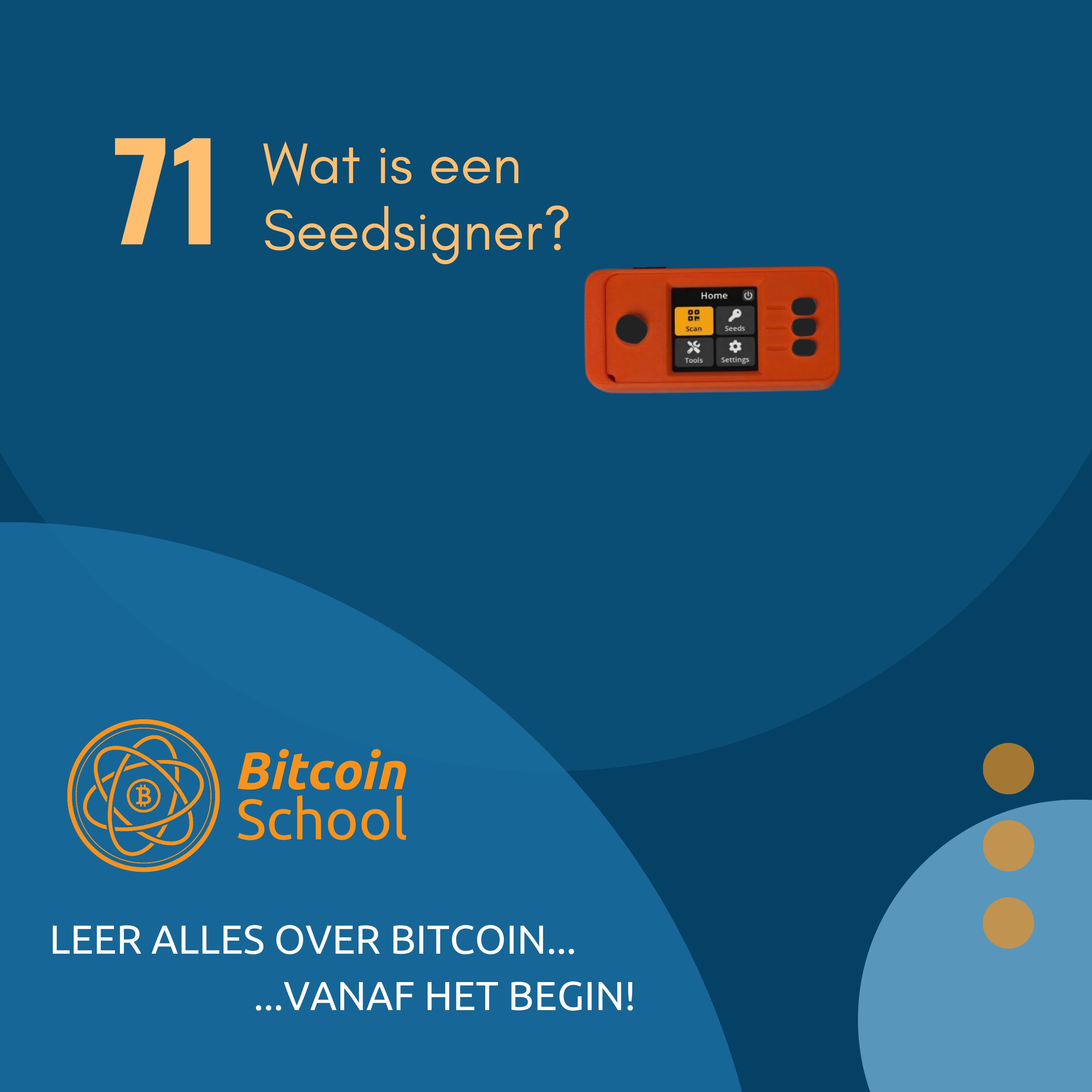 Les 71 - Wat is een Seedsigner?