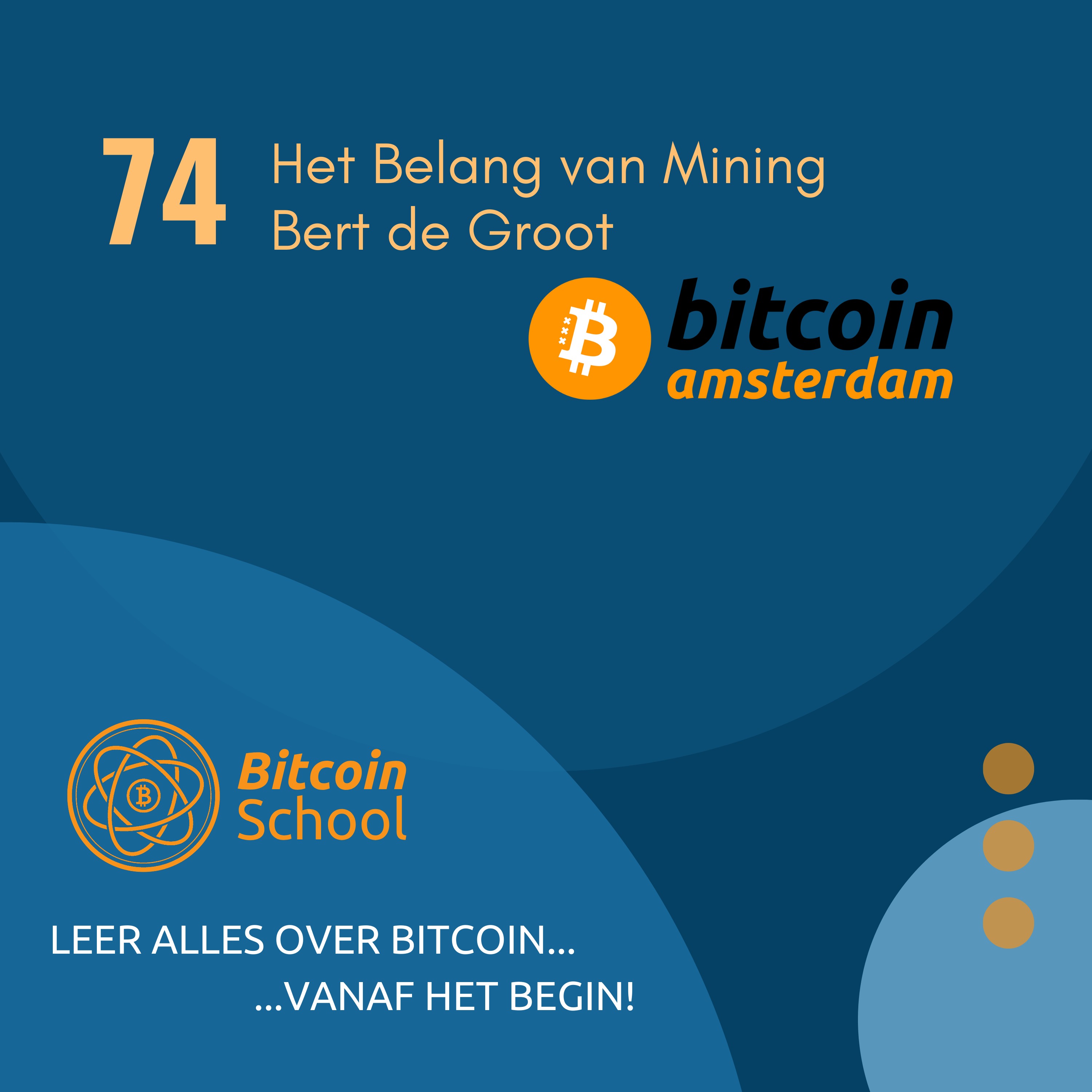 Les 74 - Het Belang van Bitcoin Mining | Interview met Bert de Groot