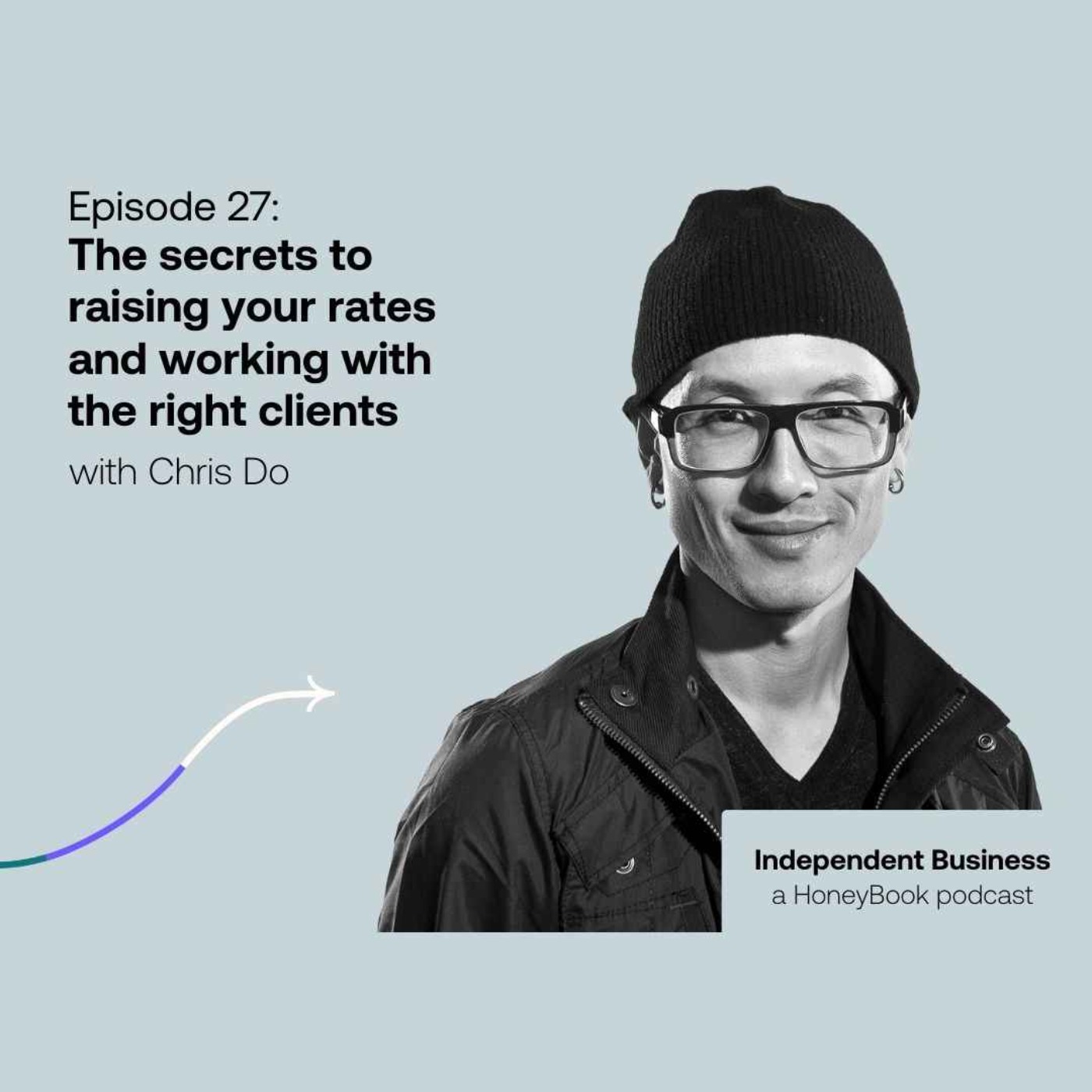 27: The secrets to raising your rates and working with the right clients with Chris Do episode artwork