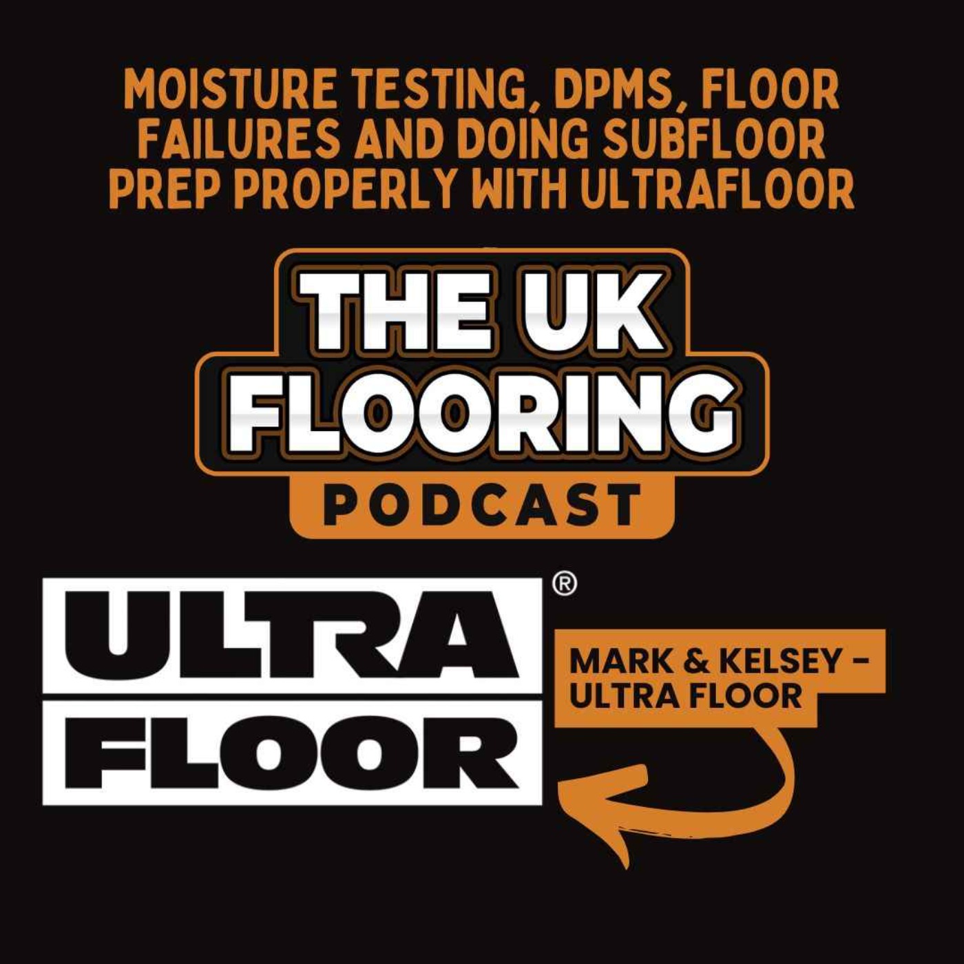 Moisture Testing, DPMs, Floor Failures and Doing Subfloor Prep Properly with UltraFloor episode artwork