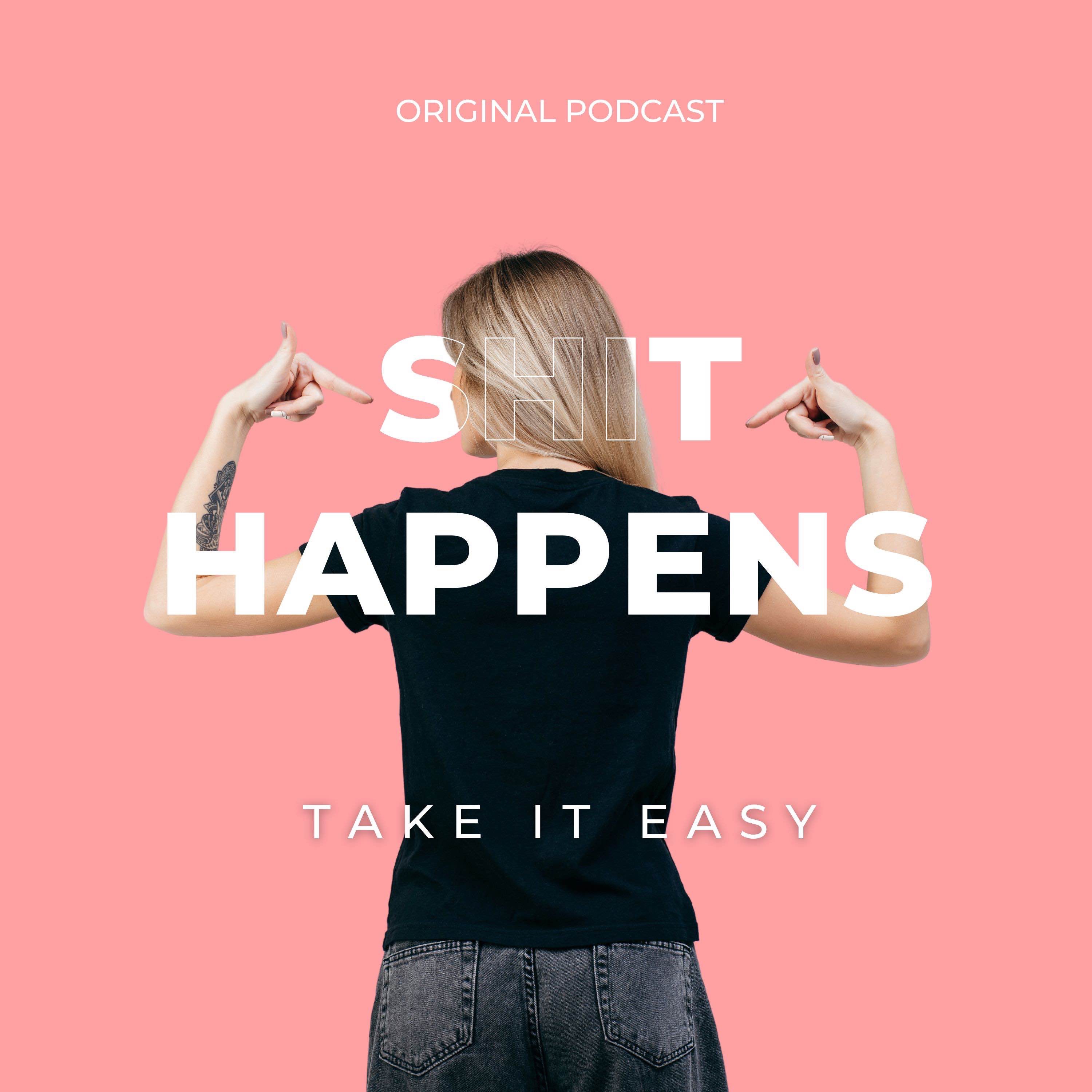Shit Happens - Take it easy