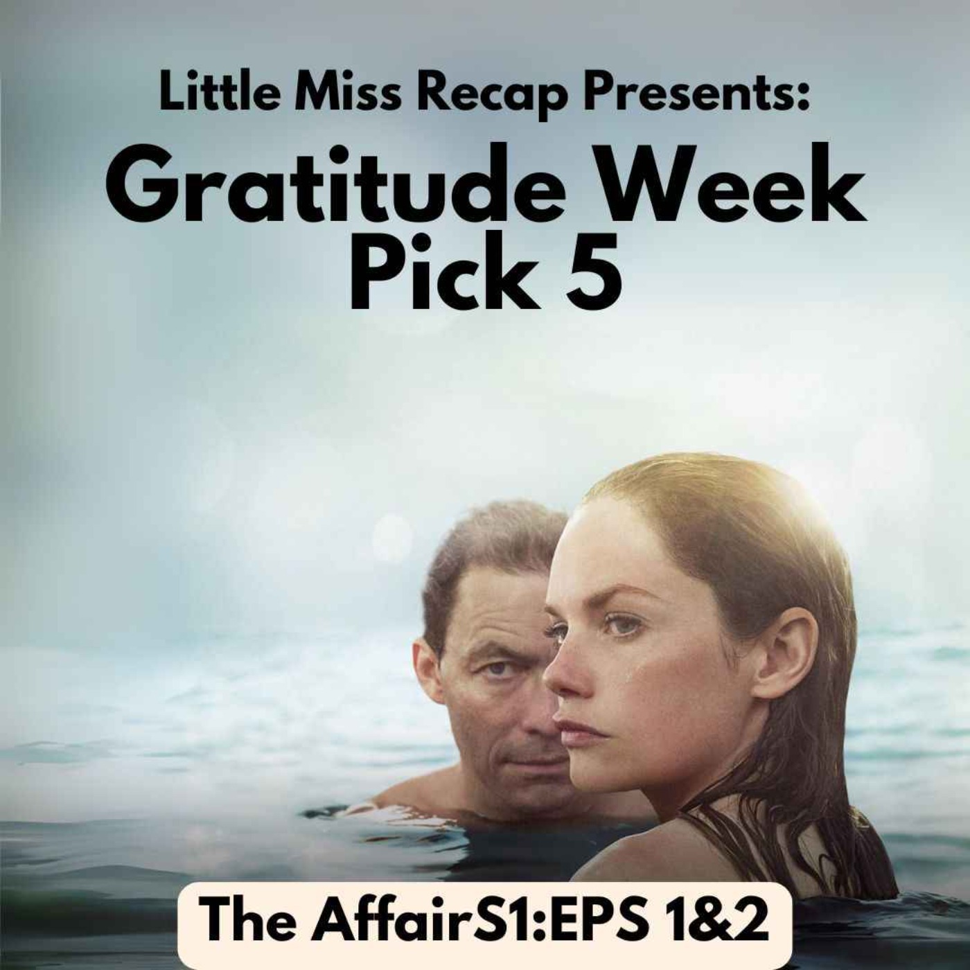 BONUS: The Affair S1:EPS1&2