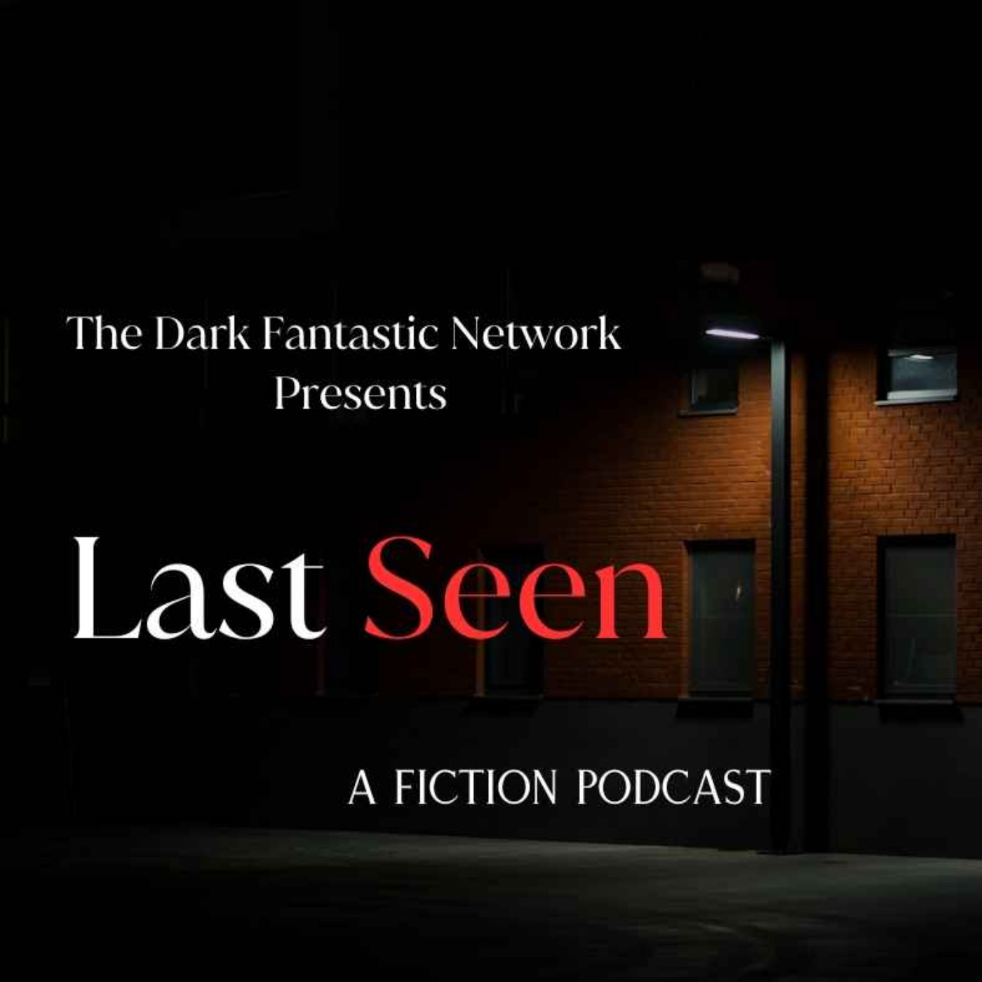 cover art for Last Seen: A Mystery Podcast. Coming Soon.