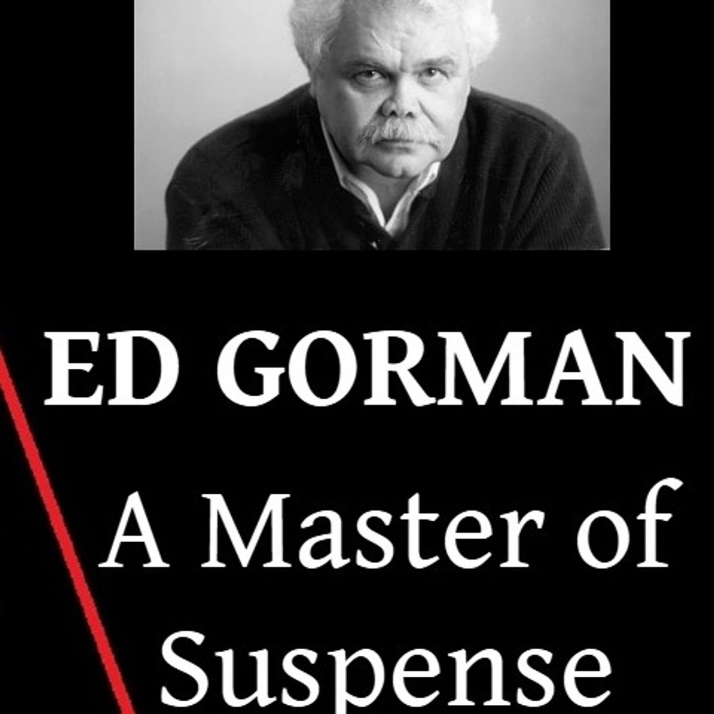 The Dark Fantastic Network Presents: ED GORMAN: A MASTER OF SUSPENSE (Original Documentary) episode artwork