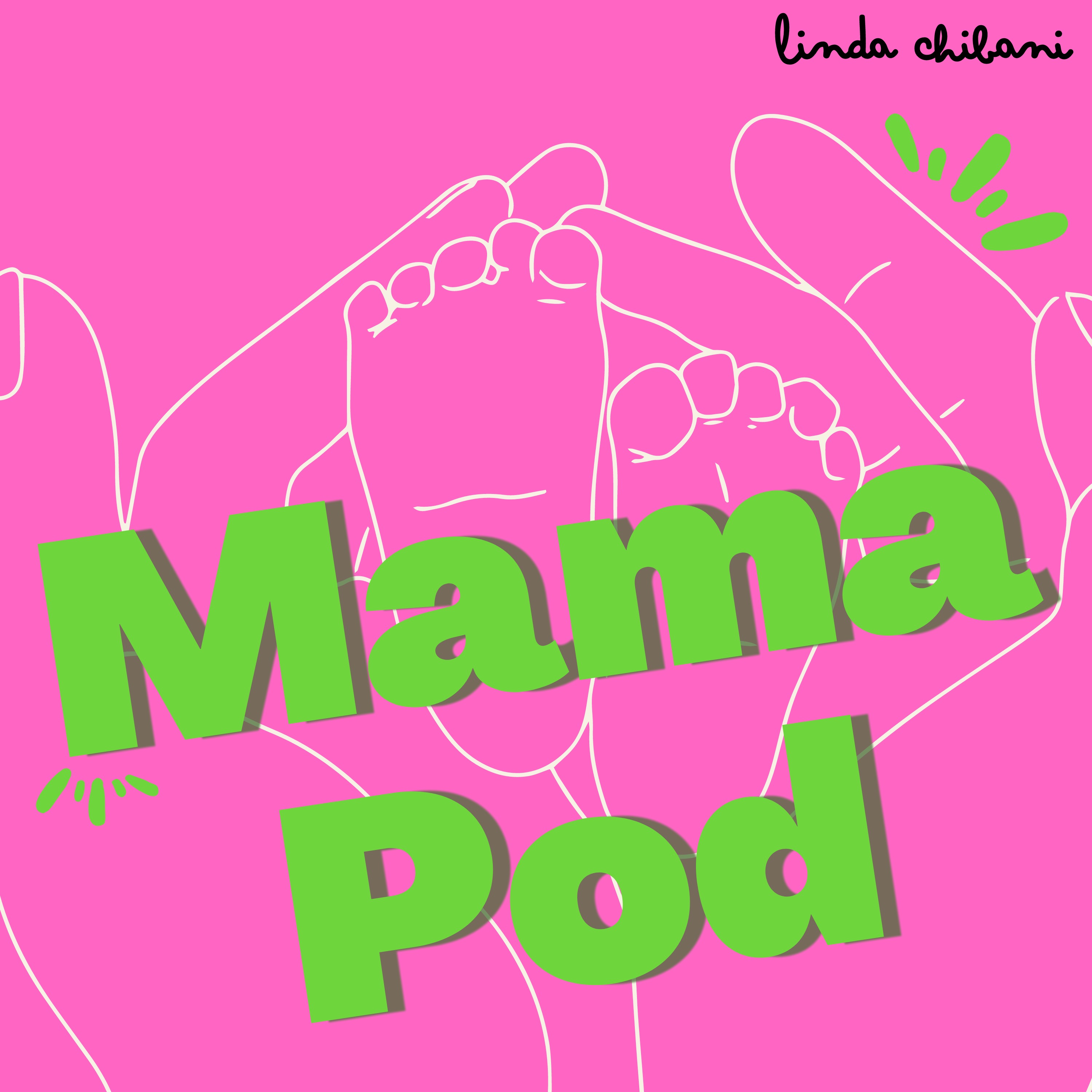 MAMA POD