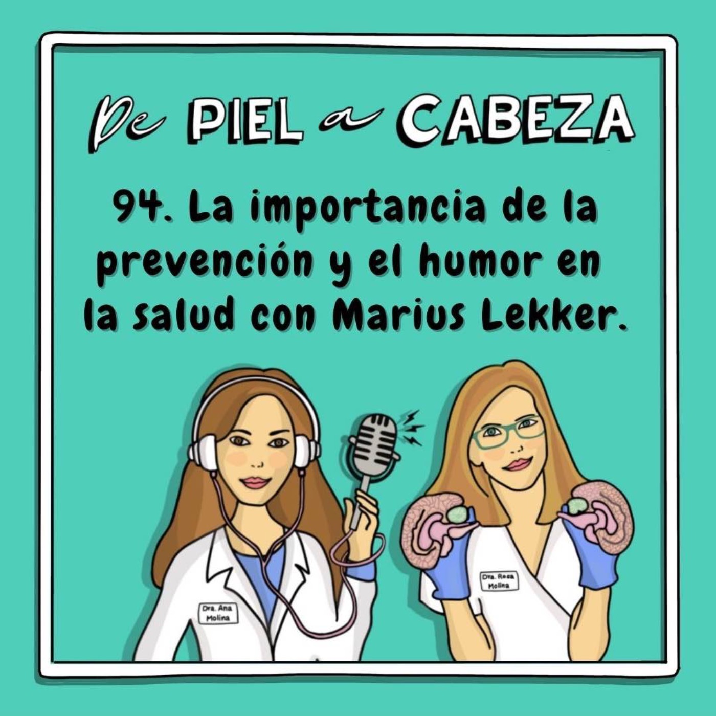 94. Prevenir es curar: la importancia de la medicina preventiva y el humor en la salud con Marius Lekker.