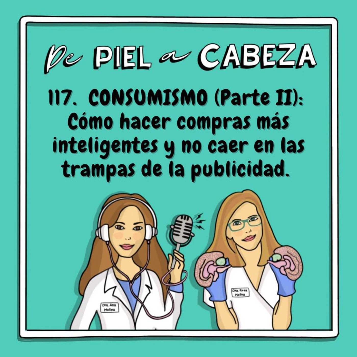 117. CONSUMISMO (Parte II): Cómo hacer compras más inteligentes y no caer en las trampas de la publicidad.