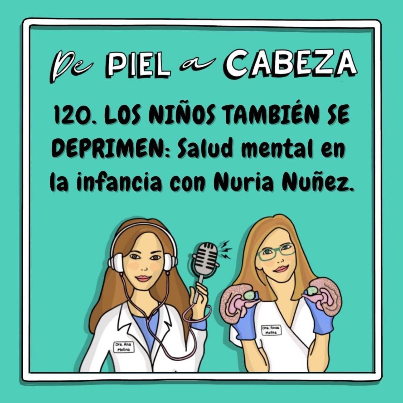 120. Los niños también se deprimen: SALUD MENTAL  en la infancia con Nuria Nuñez.