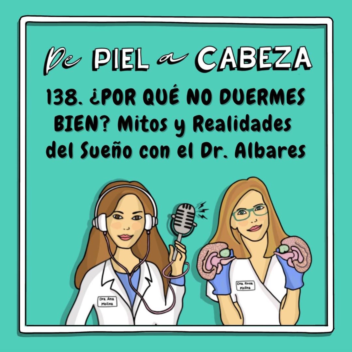 138. ¿POR QUÉ NO DUERMES BIEN? Mitos y Realidades del Sueño con el Dr. Javier Albares.