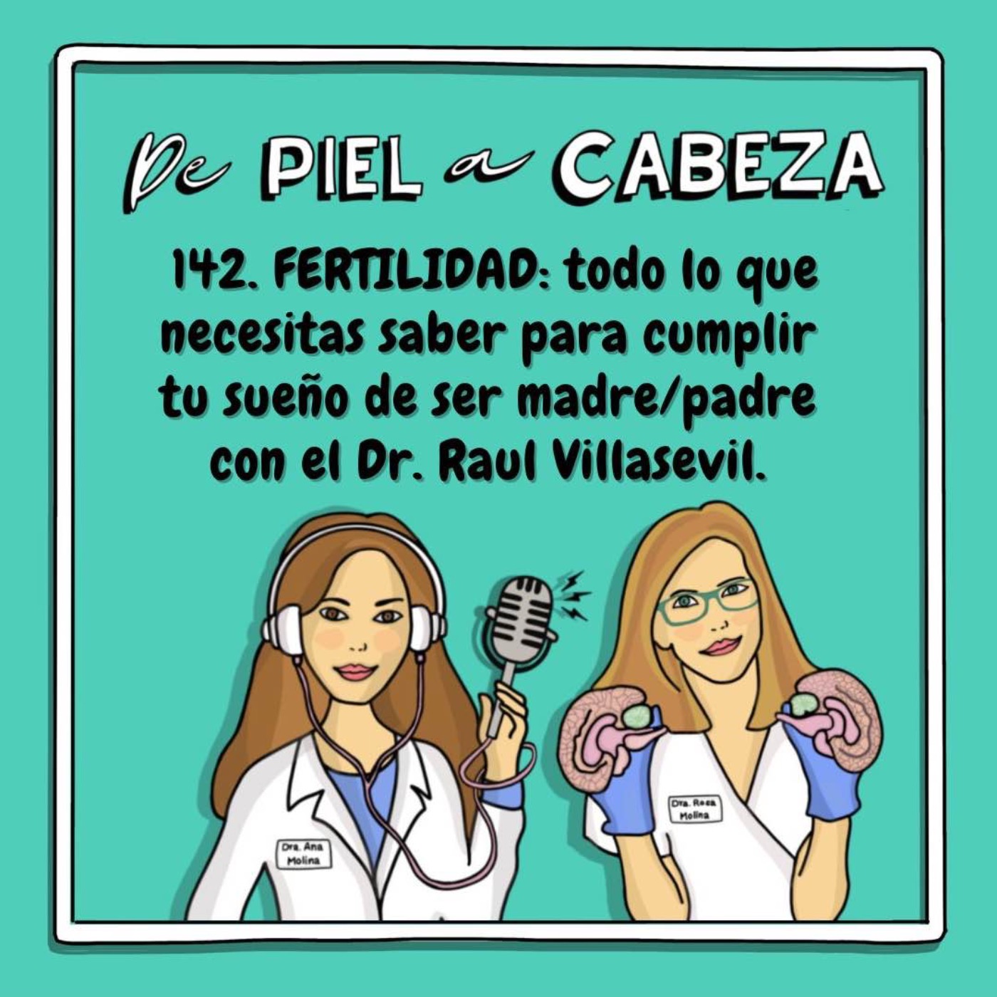 142. FERTILIDAD: todo lo que necesitas saber para cumplir tu sueño de ser madre/padre con Raul Villasevil.