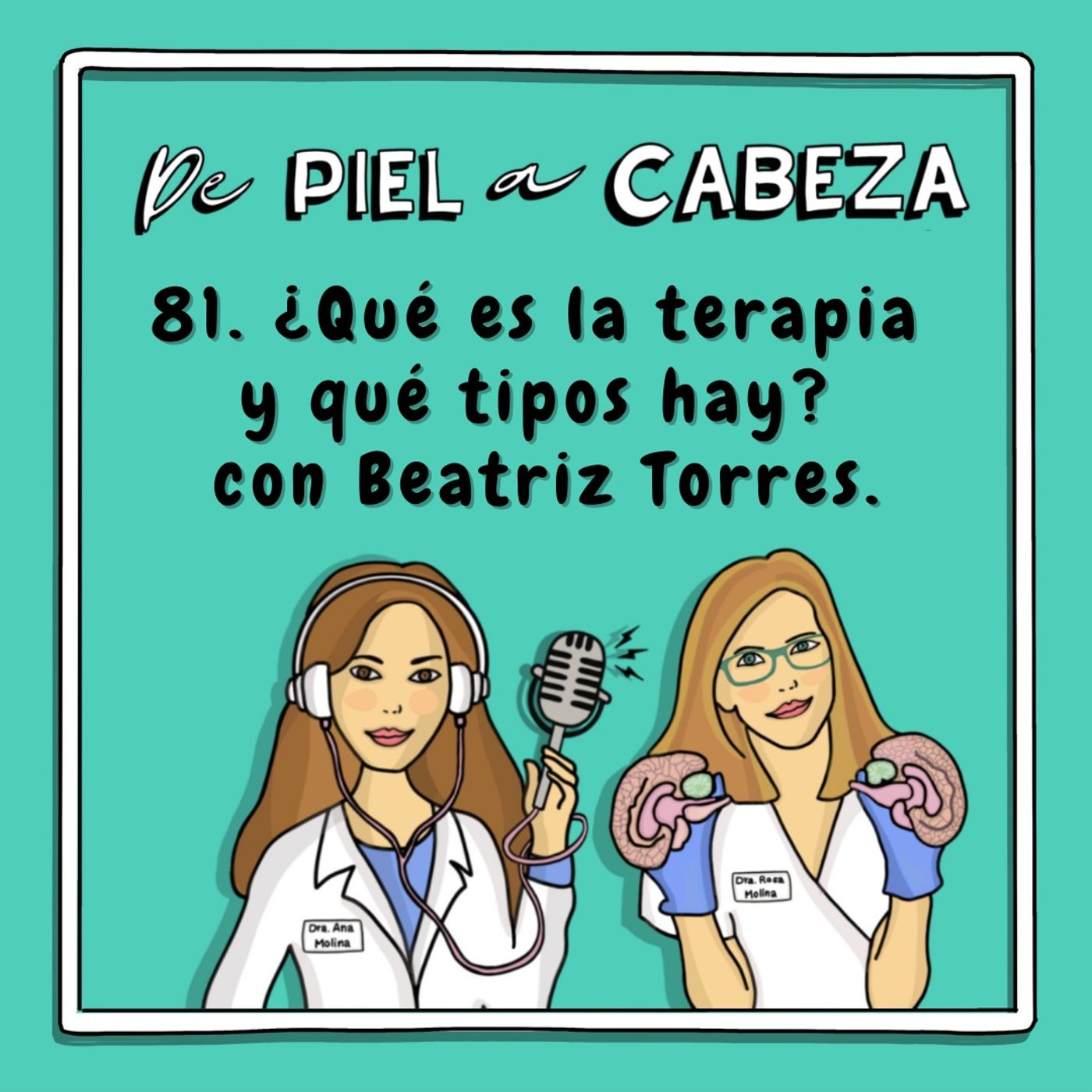 81. ¿Qué es la PSICOTERAPIA y qué tipos hay? con Beatriz Torres.