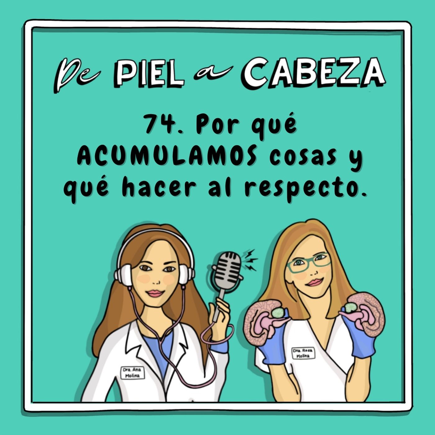 74. Por qué ACUMULAMOS cosas y qué hacer al respecto.