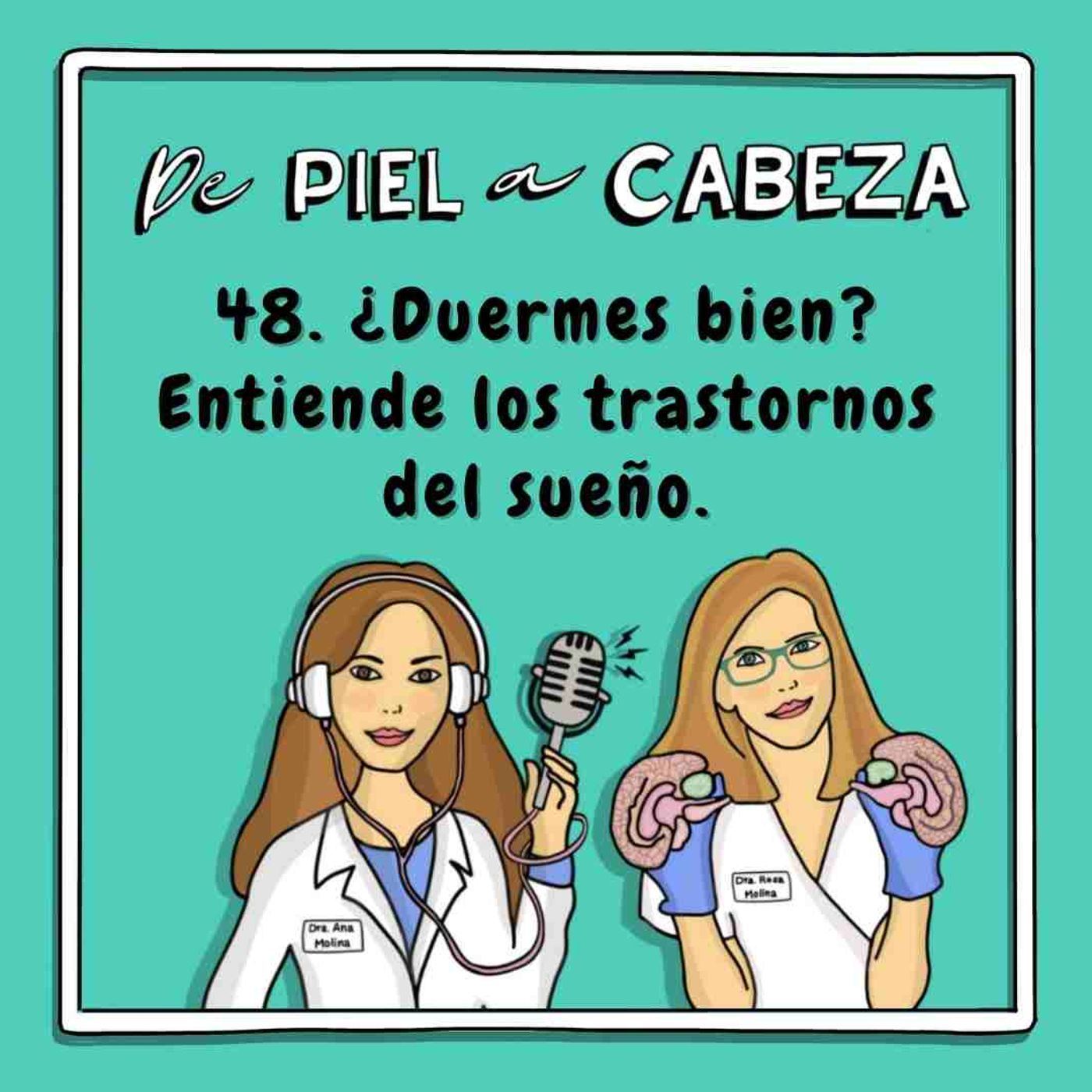 48. ¿Duermes bien? Entiende los trastornos del sueño.