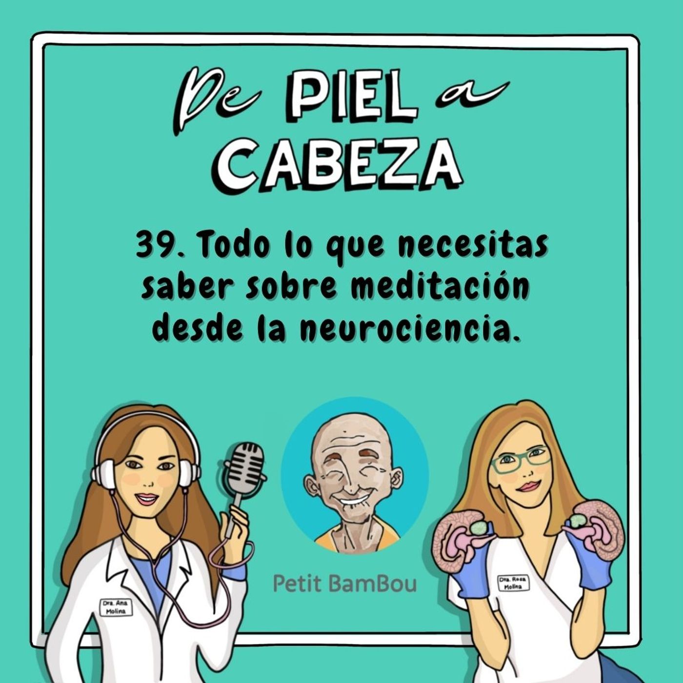 39. Todo lo que necesitas saber sobre meditación desde la neurociencia.