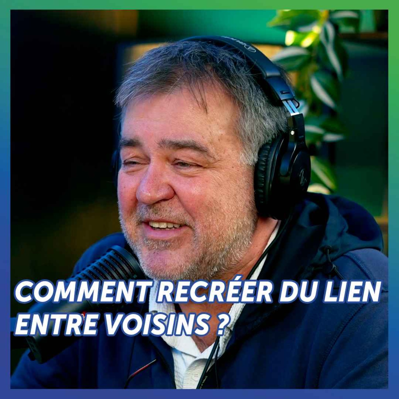 Comment recréer du lien entre voisins ? episode artwork