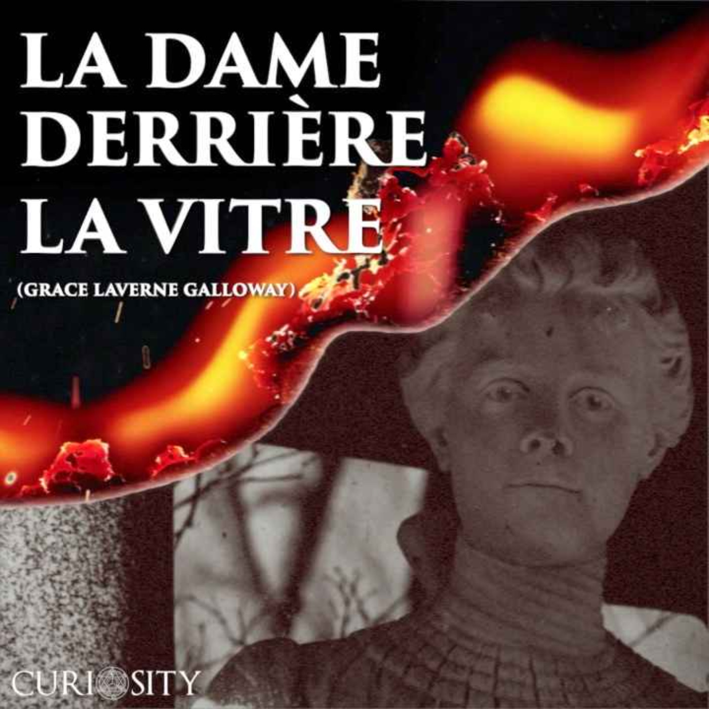 La Dame derrière la vitre (la légende de Grace Laverne Galloway)