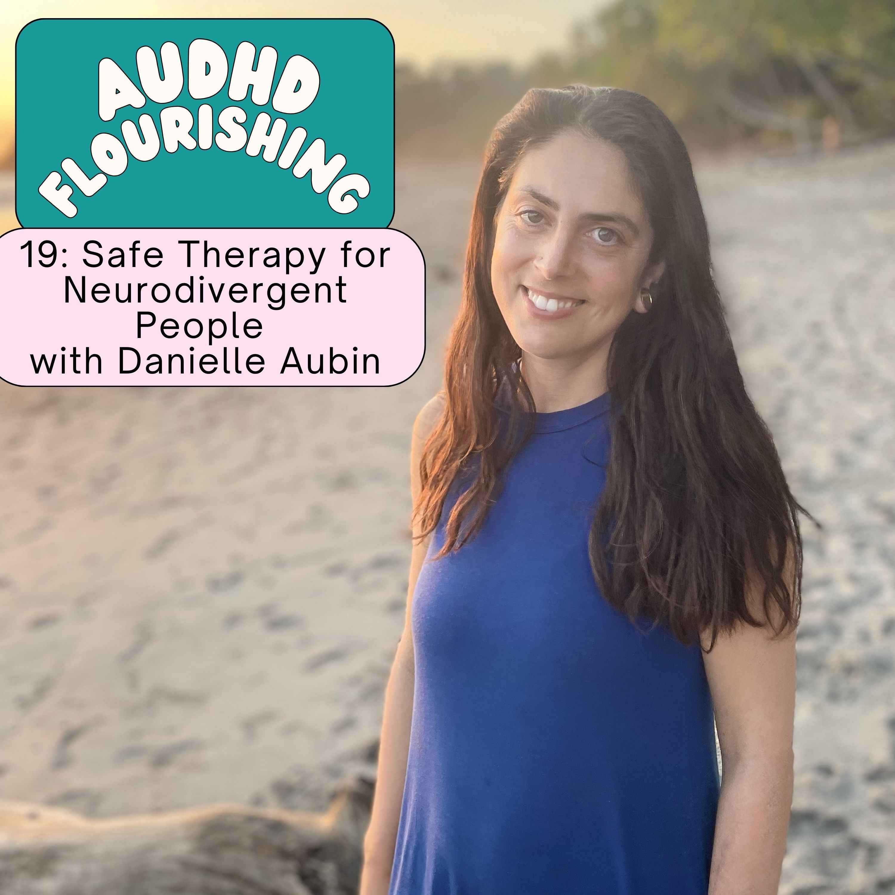 019 Safe Therapy for Neurodivergent People with Danielle Aubin