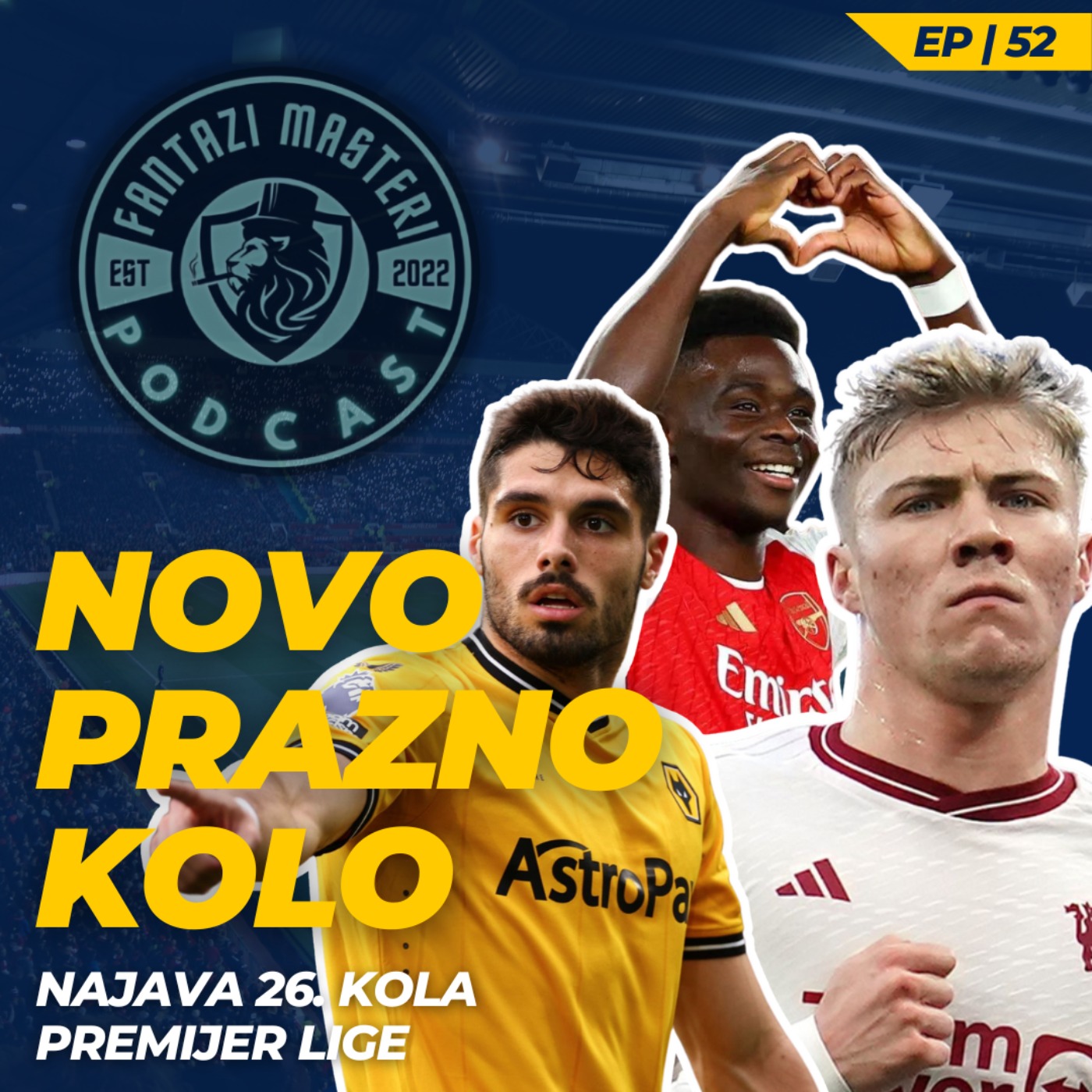 EP 52 | UŽASNO DUPLO kolo i naredno PRAZNO kolo! | Najava 26. kola Premijer lige episode artwork