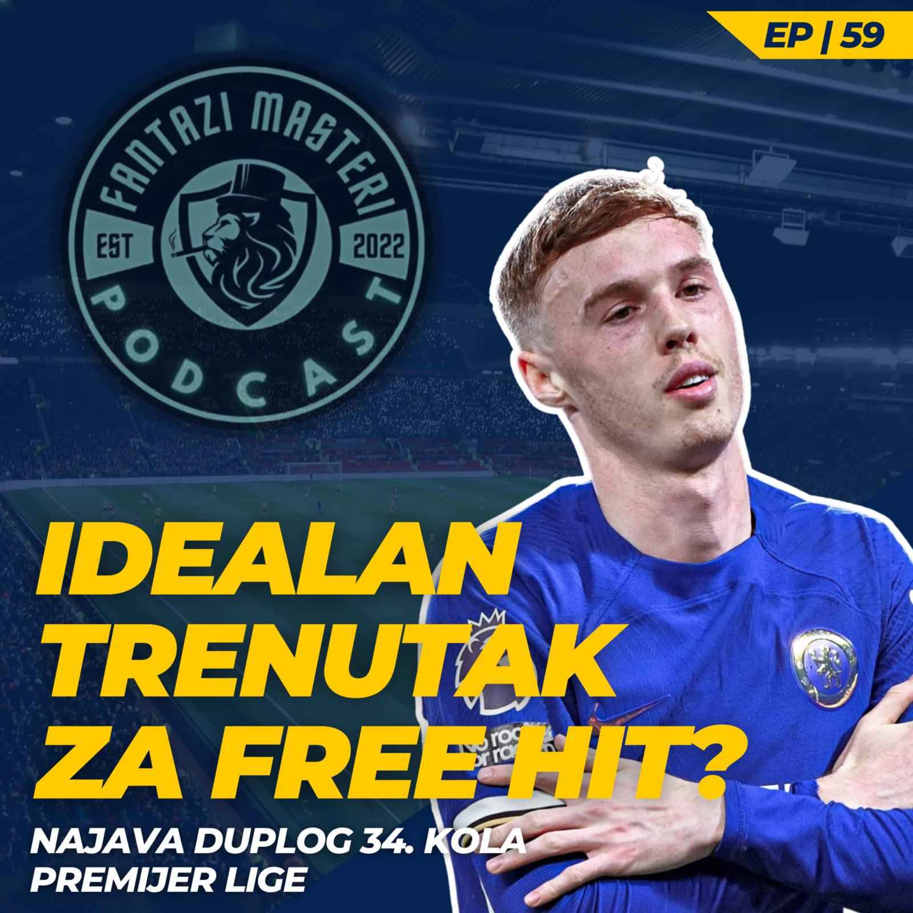 EP 59 | COLD Palmer! | Najava duplog 34. kola Premijer lige episode artwork