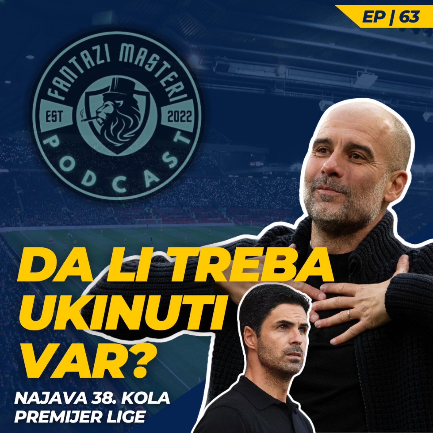 EP 63 | POSLEDNJA NAJAVA KOLA U SEZONI! | Najava 37. kola Premijer lige episode artwork