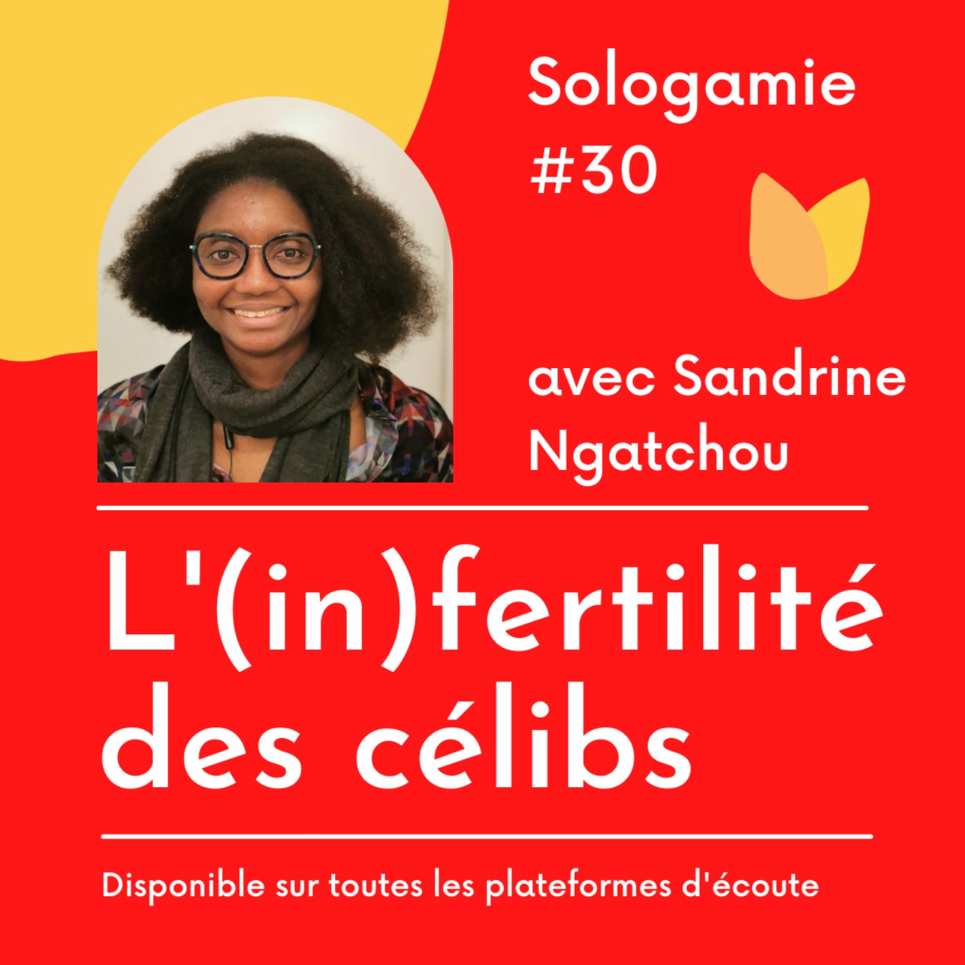 L'(in)fertilité des célibs - avec Sandrine Ngatchou