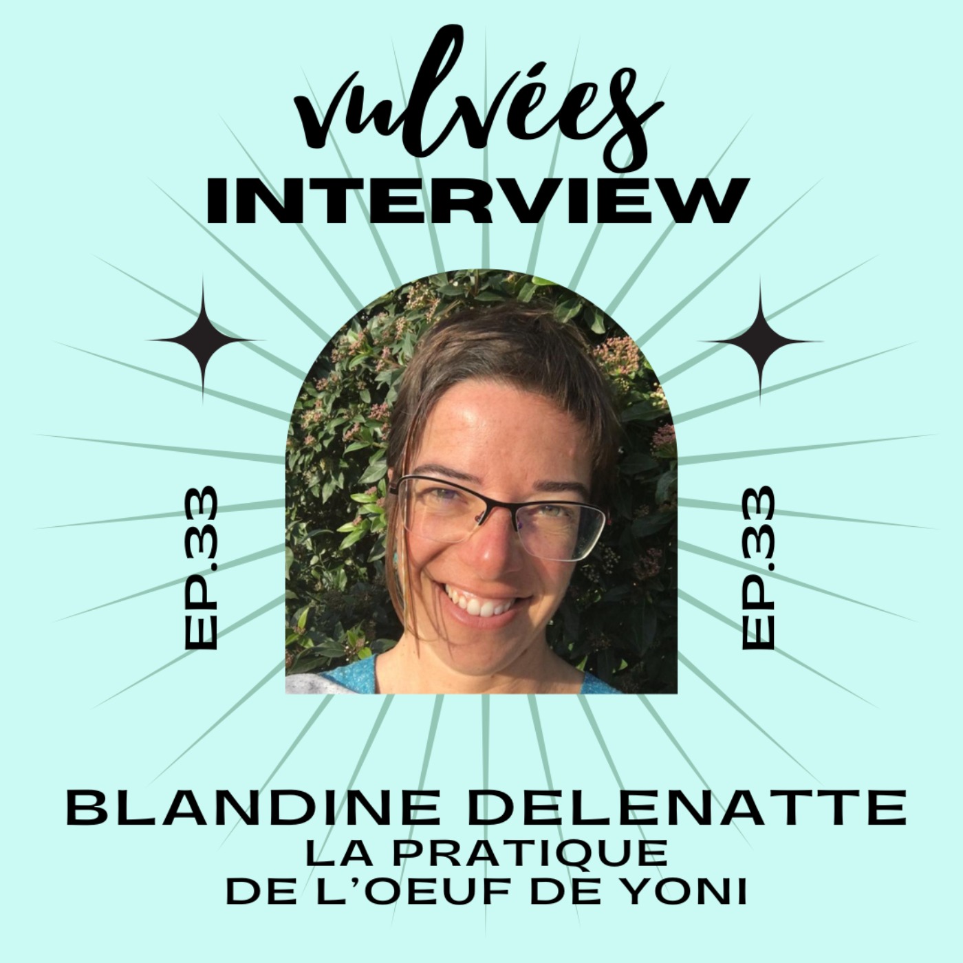 [EP. 33] L'œuf de yoni, avec Blandine Delenatte, tantrika et praticienne en kinésiologie et Bioanalogie