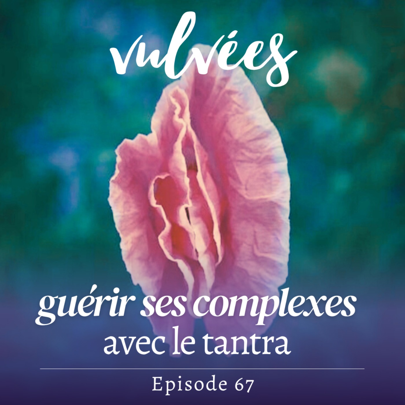 Vulvées - Tantra, sexualité positive, intimité, désir et plaisir