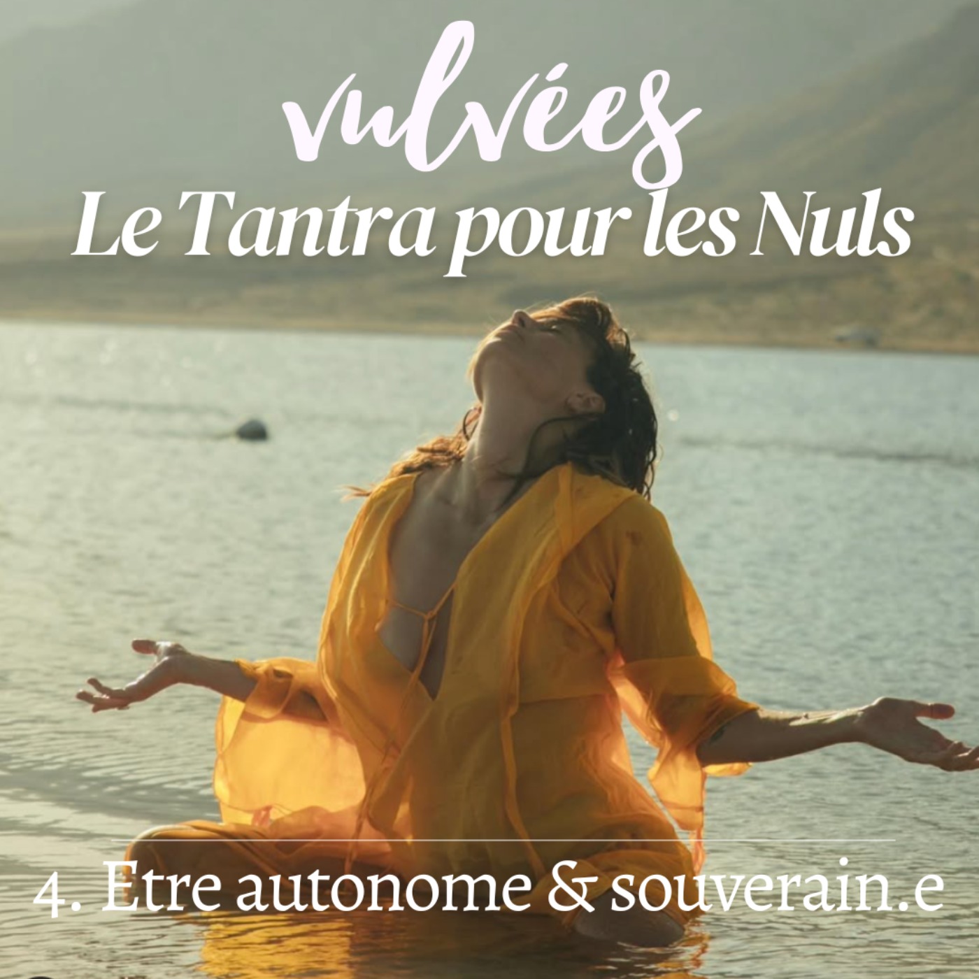 Vulvées - Tantra, sexualité positive, intimité, désir et plaisir