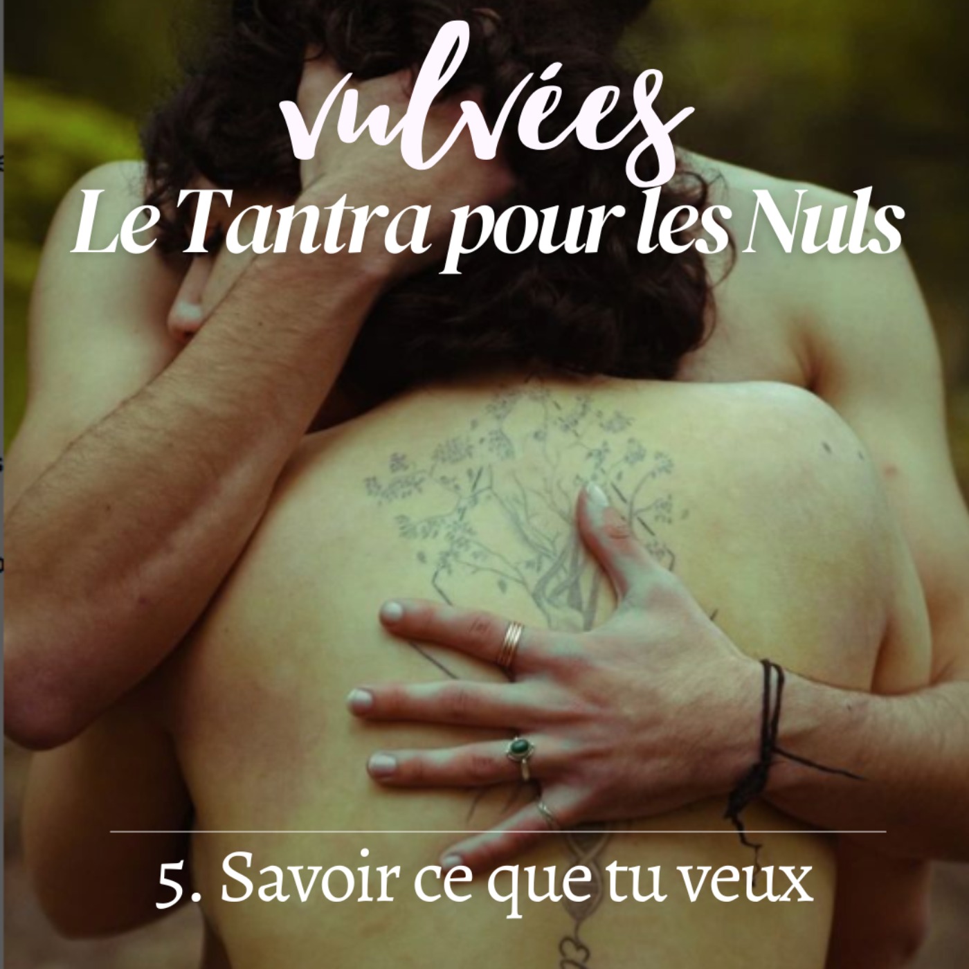 Vulvées - Tantra, sexualité positive, intimité, désir et plaisir