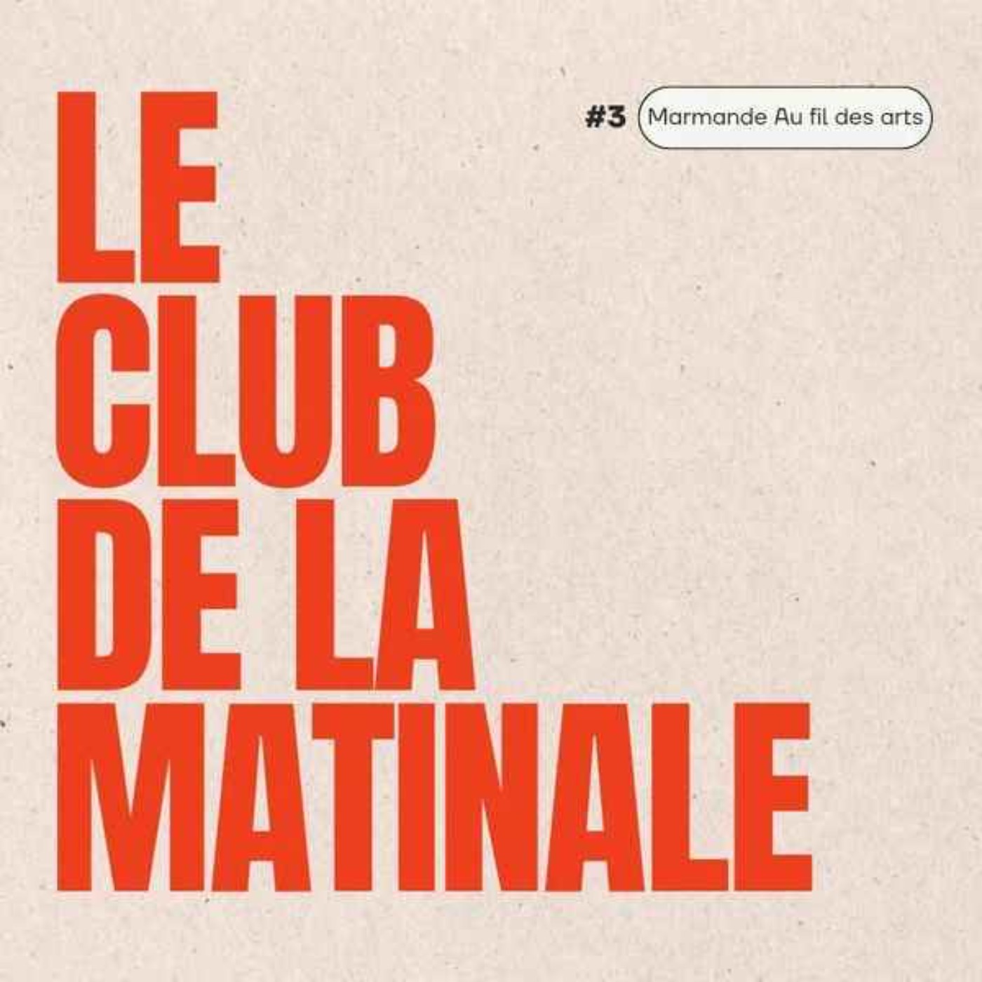 cover art for Le club de la matinale - Marmande Au fil des arts / Day 2