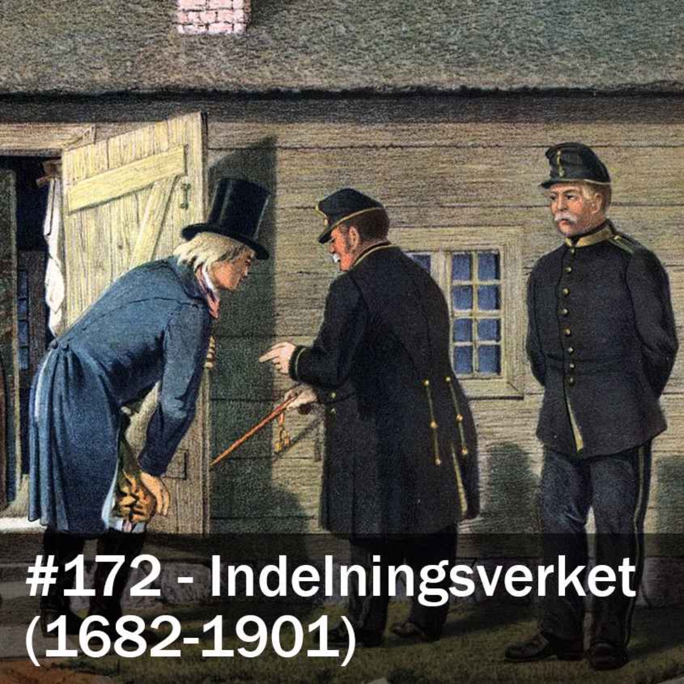 cover art for 172. Det svenska indelningsverket (1682-1901)
