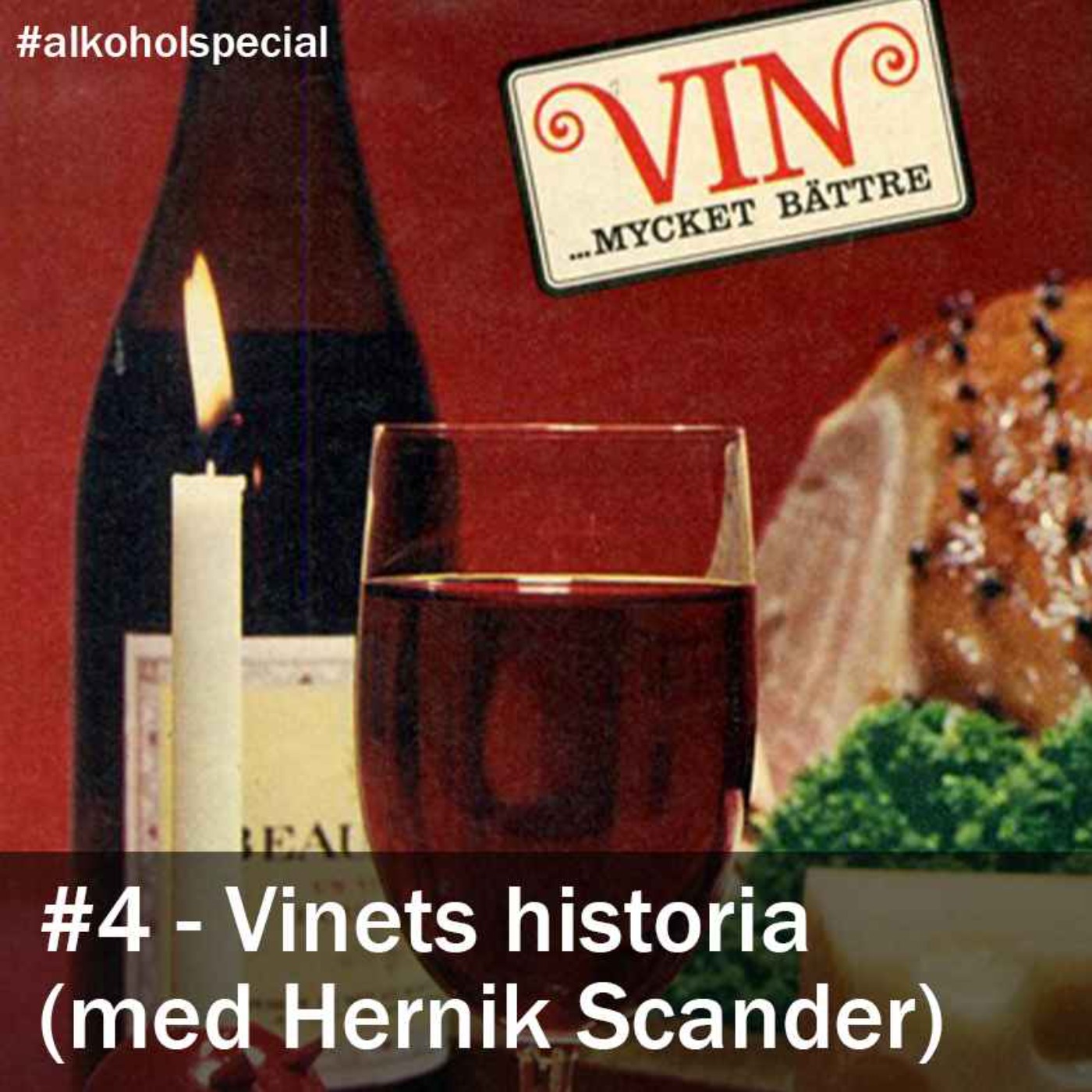 cover art for Alkoholspecial #4 - Vinets historia i Sverige (med Henrik Scander)
