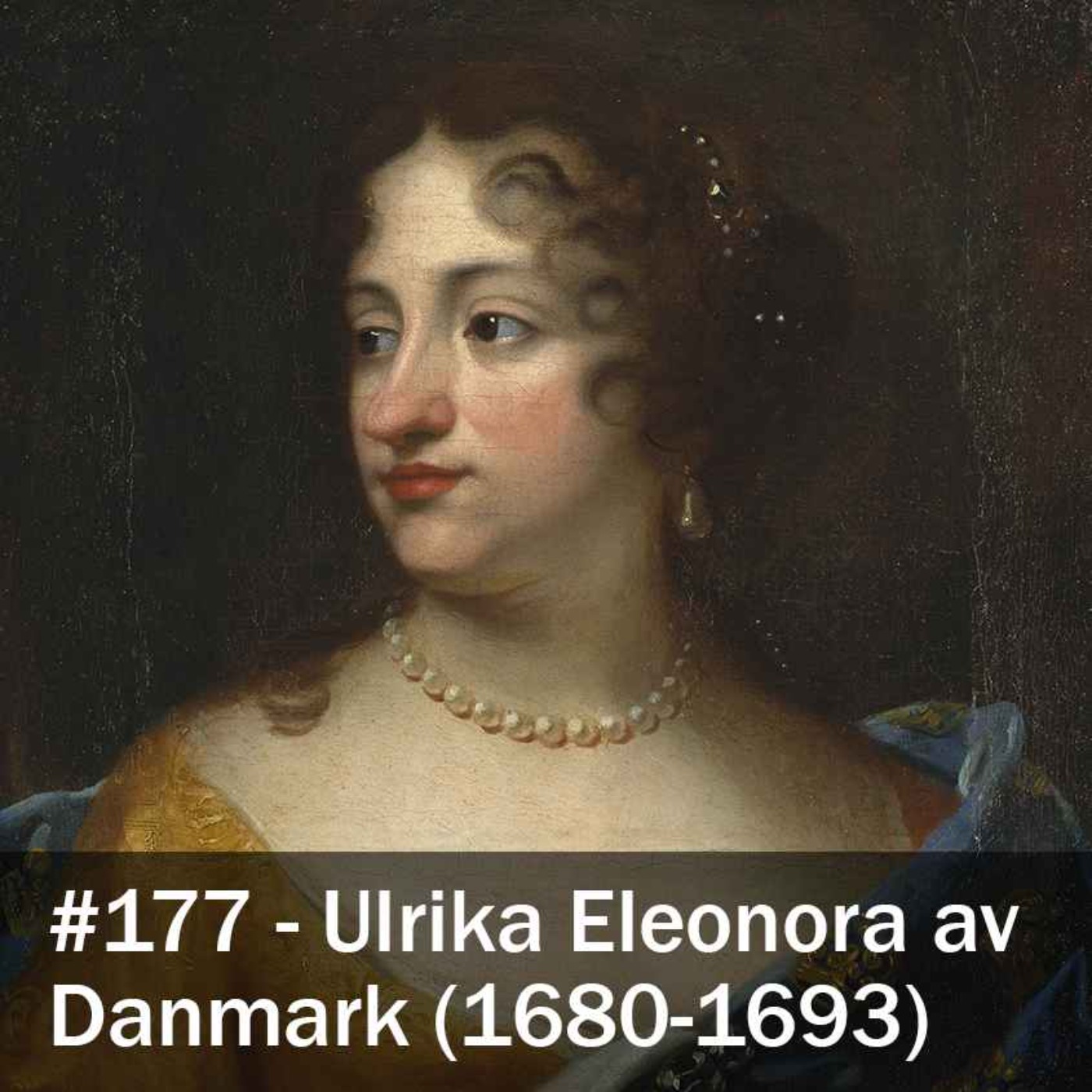 177. Ulrika Eleonora av Danmark (1680-1963)