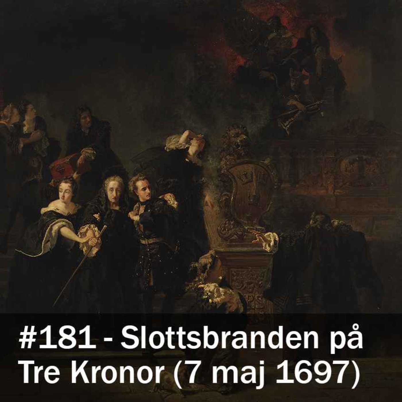 181. Slottsbranden på Tre Kronor (7 maj 1697)