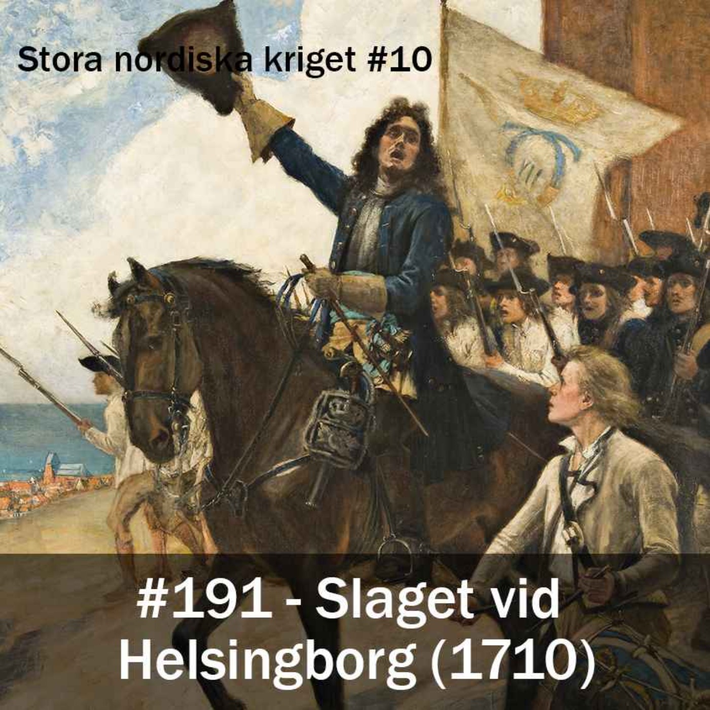 191. Slaget vid Helsingborg (1710) - Stora nordiska kriget #10