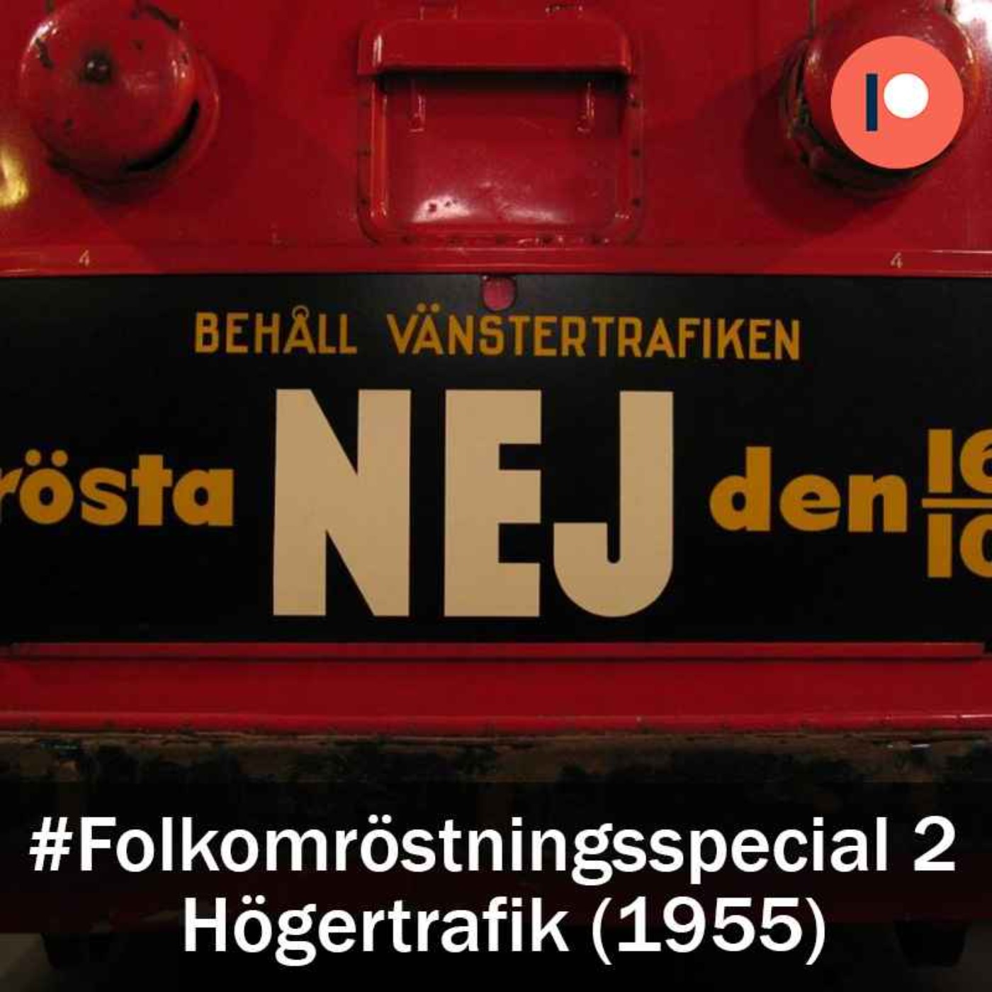 Folkomröstningen om högertrafik 1955 (Special #2) Folkomröstningen om högertrafik 1955 (Special #2)