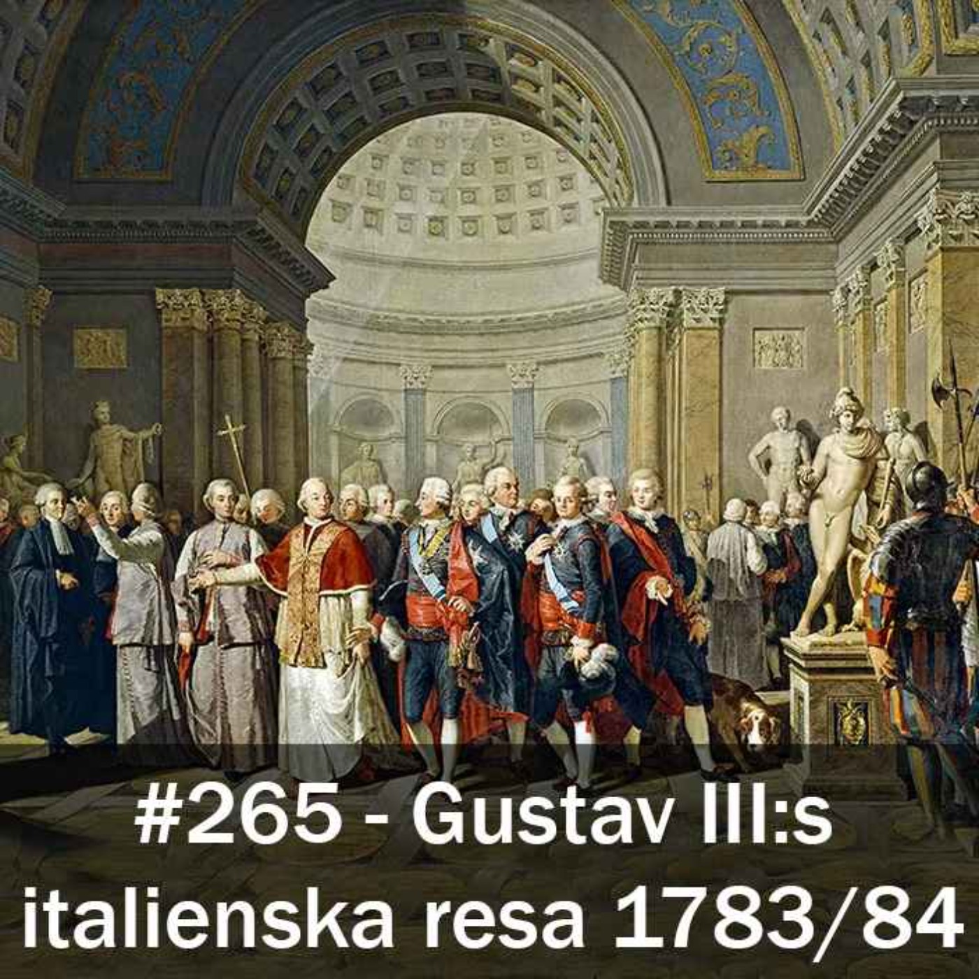 265. Gustav III:s italienska resa (1738-1784) episode artwork