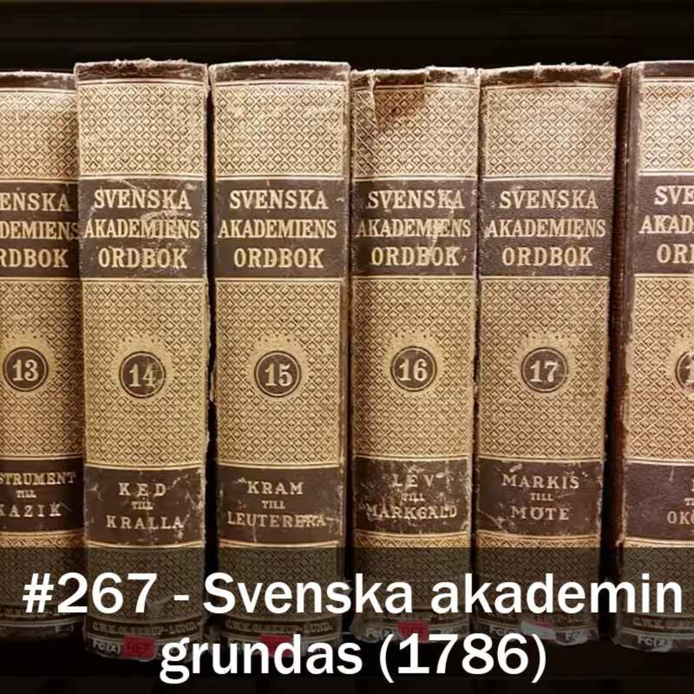 267. Svenska akademin grundas (1786) episode artwork