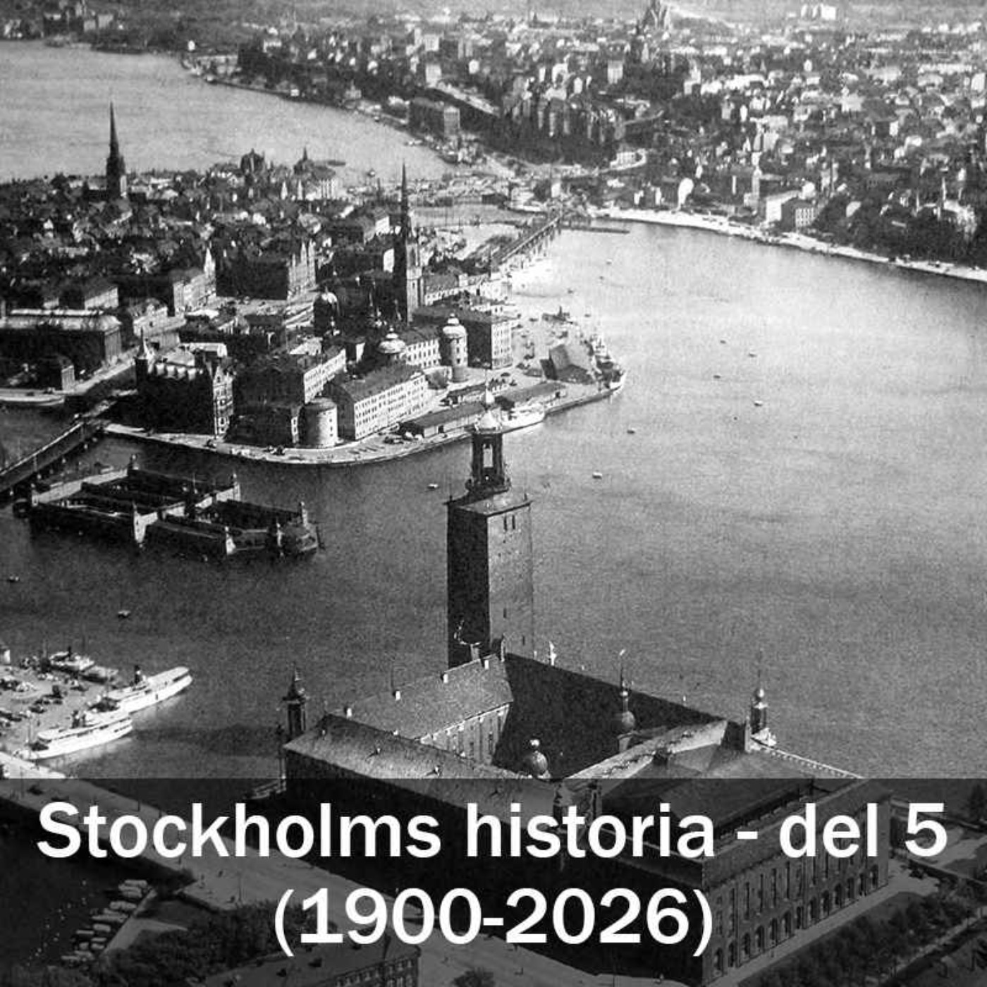 Stockholms historia - del 5 (1900-2026) episode artwork
