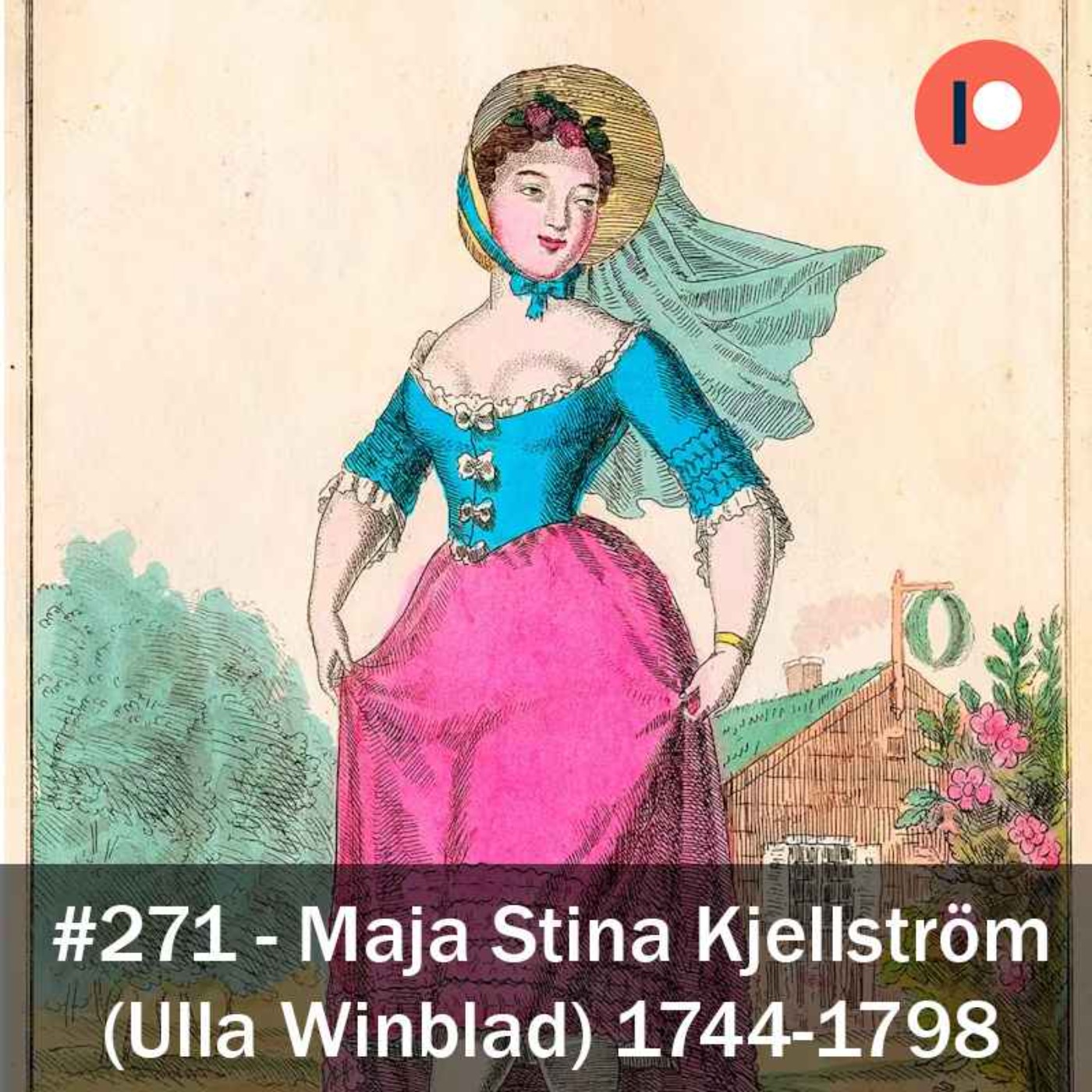 271. Maja Stina Kjellström / Ulla Winblad (1744-1798) episode artwork