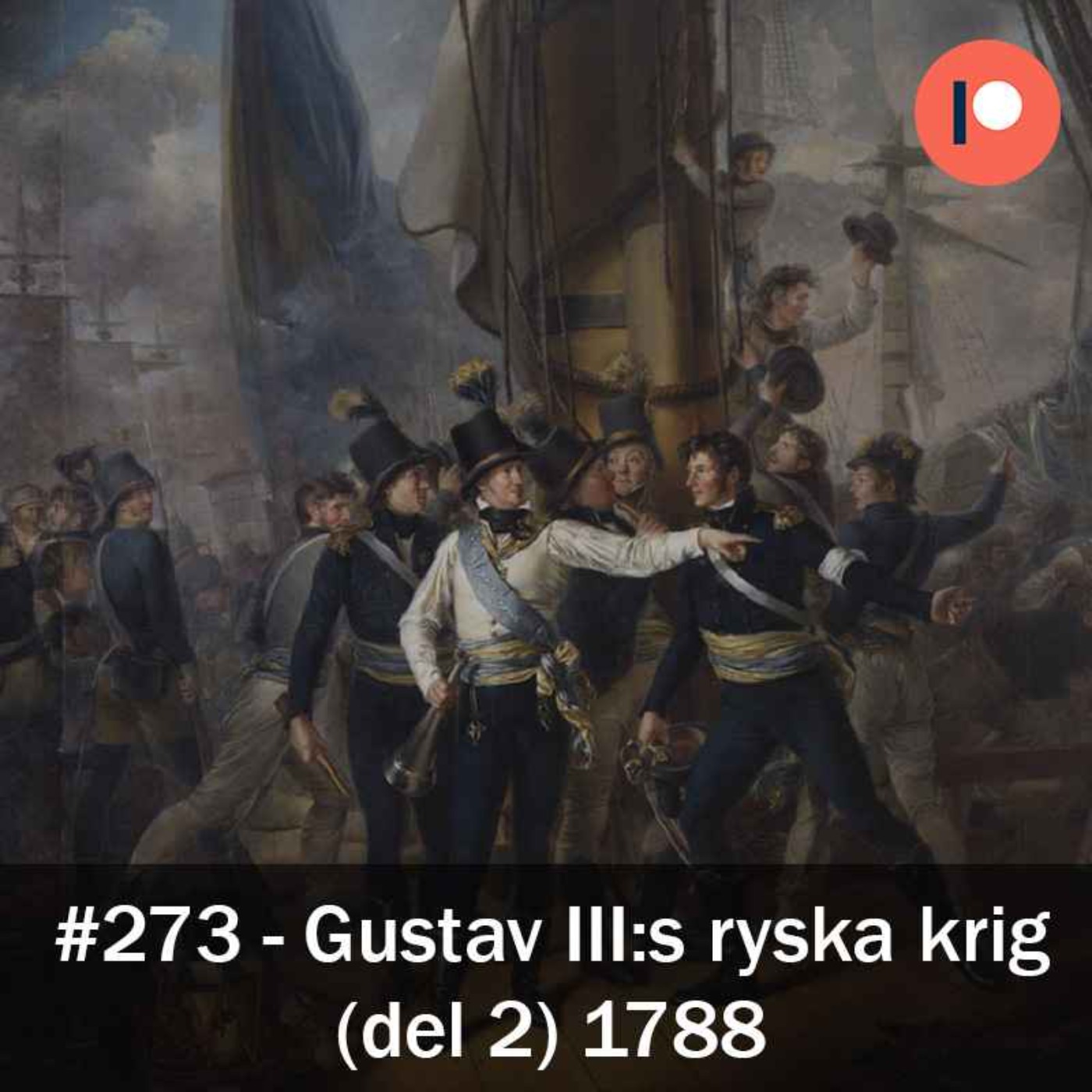 273. Gustav III:s ryska krig - del 2 (1788) episode artwork