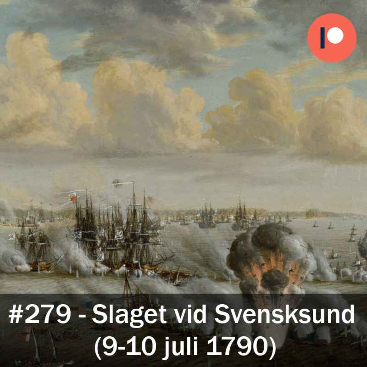 279. Slaget vid Svensksund (9-10 juli 1790) episode artwork