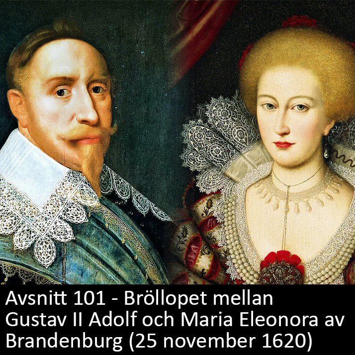 101. Bröllopet mellan Gustav II Adolf och Maria Eleonora av Brandenburg (1620) episode artwork
