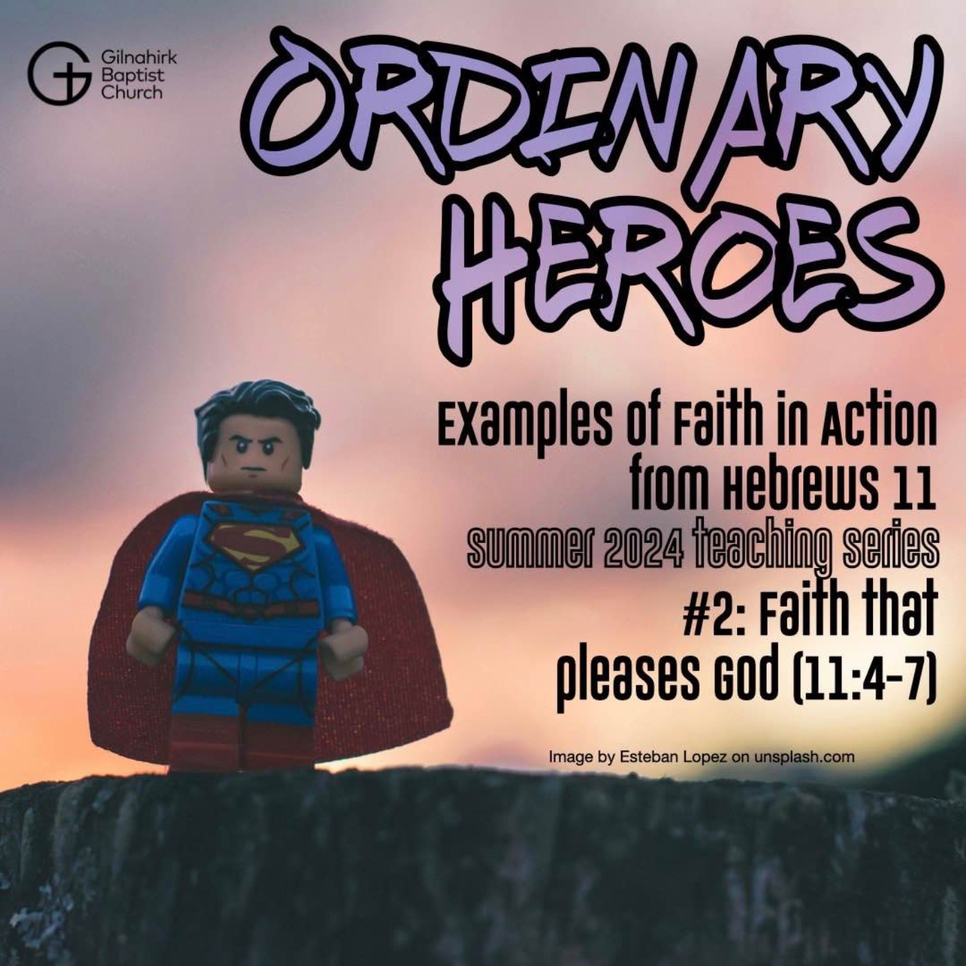 [Ordinary Heroes] #2: Faith that Pleases God (Hebrews 11:4-7) episode artwork
