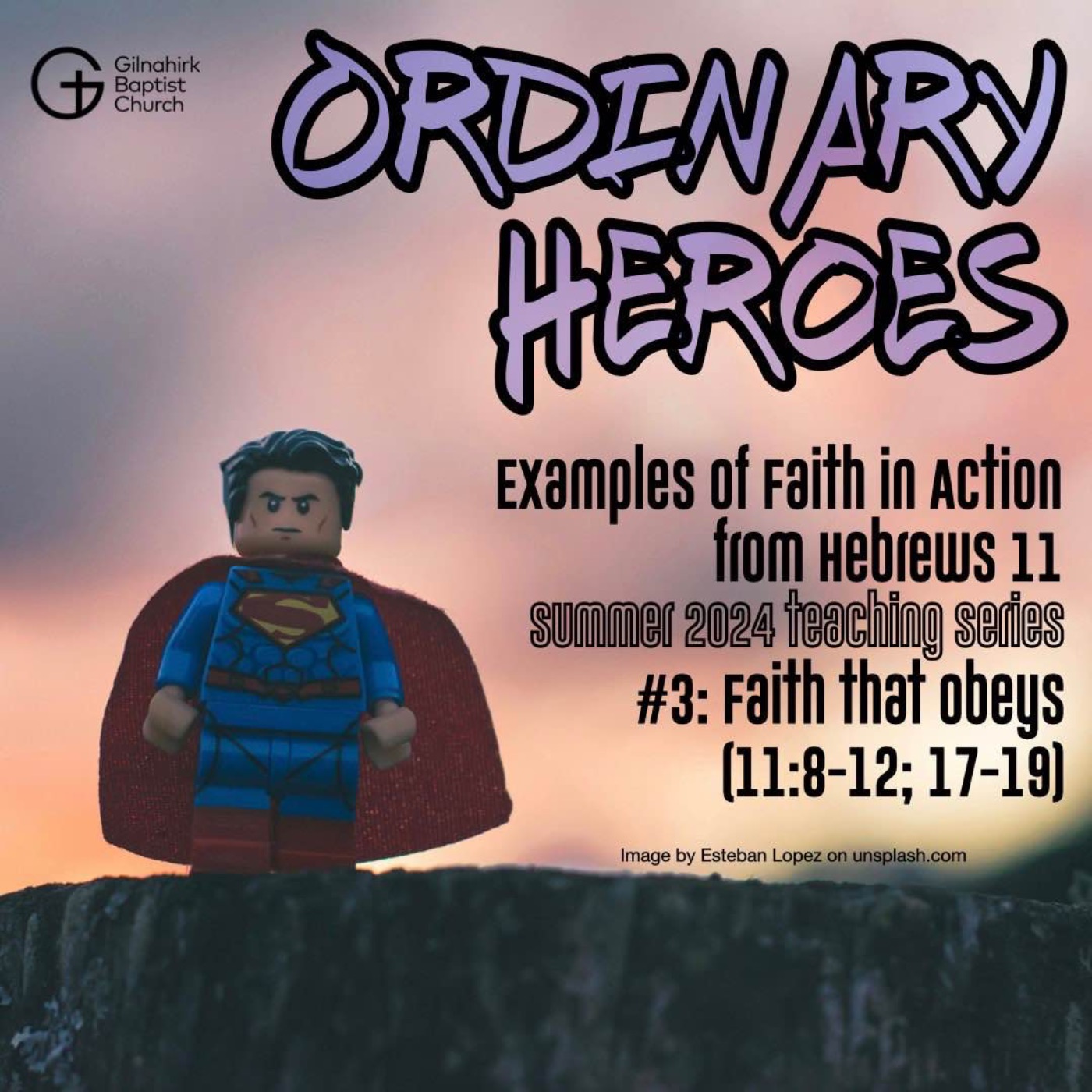 [Ordinary Heroes] #3 - Faith that Obeys (Hebrews 11:8-12; 17-19) episode artwork