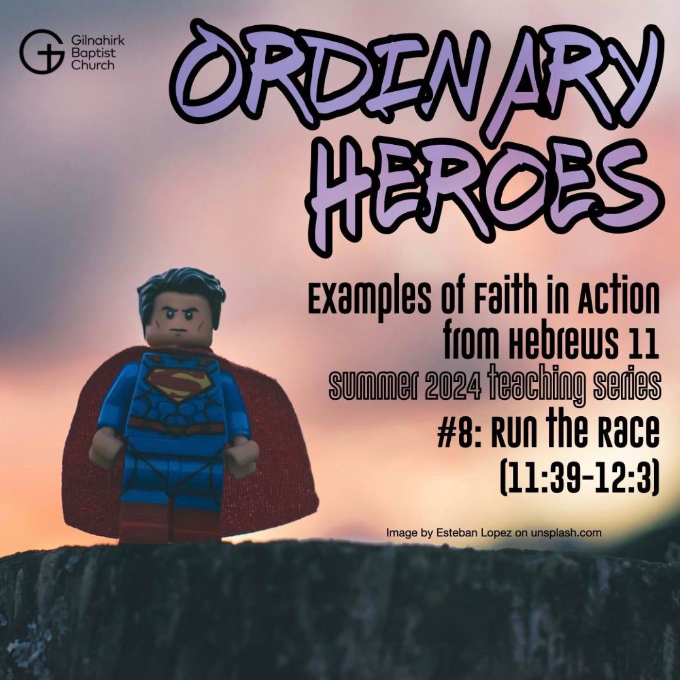 [Ordinary Heroes] #8 - Run the Race (Hebrews 11:39-12:3) episode artwork